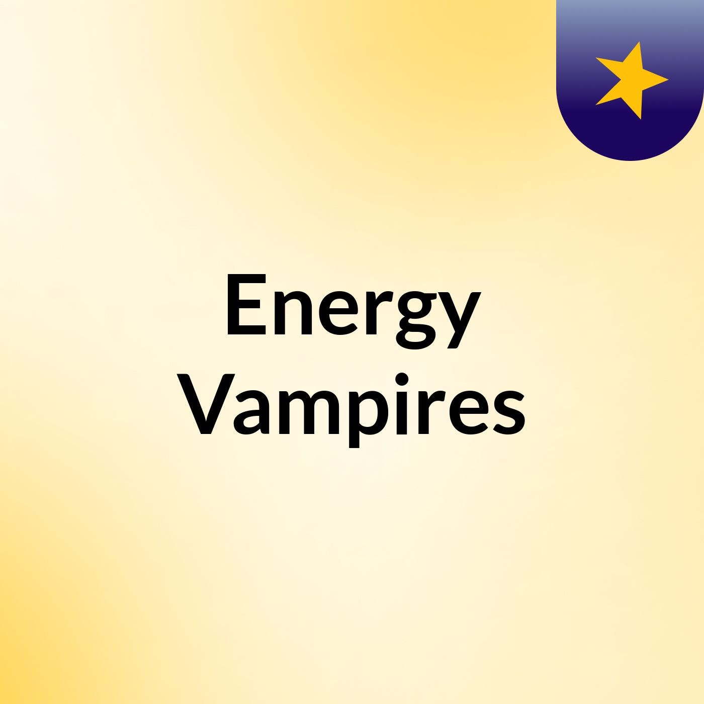 Energy Vampires