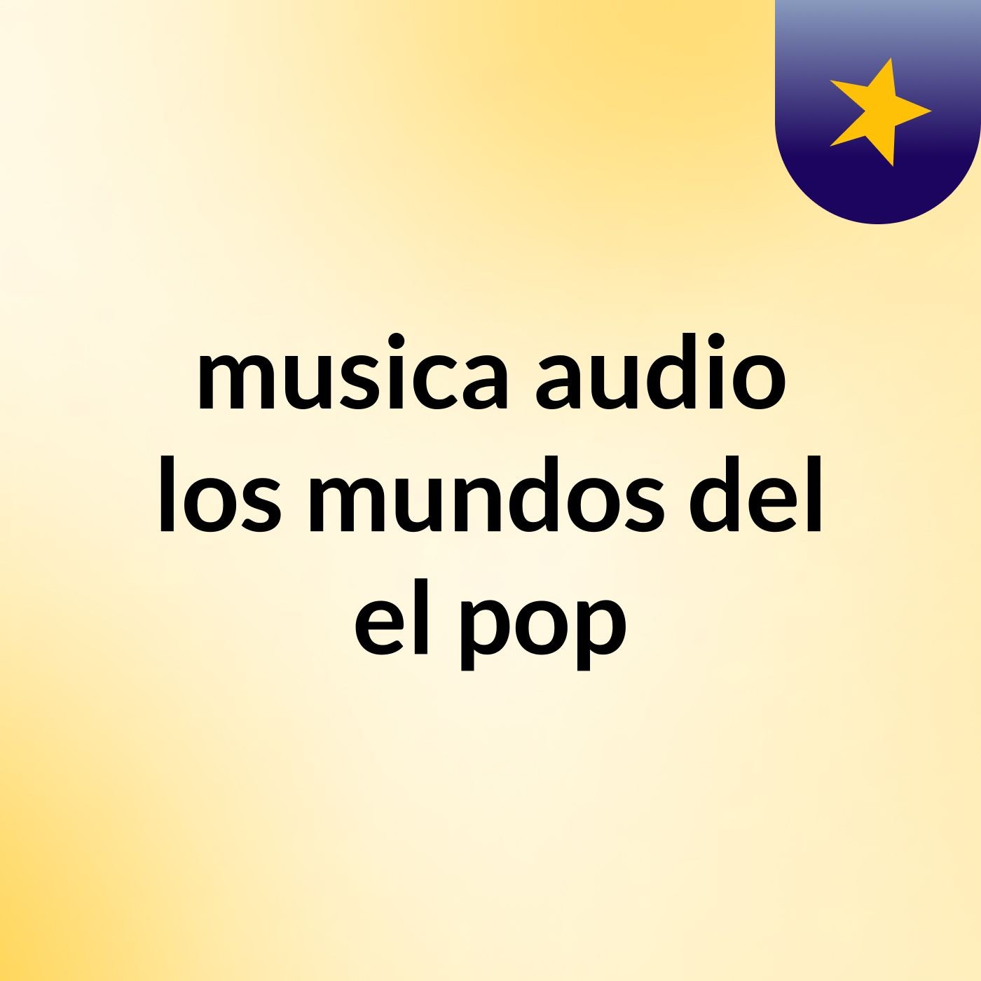 musica audio los mundos del el pop