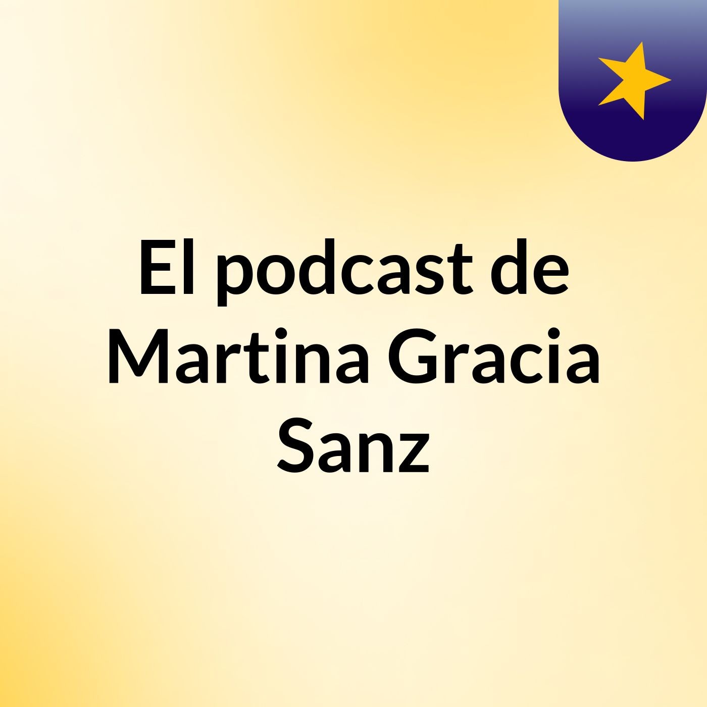 El podcast de Martina Gracia Sanz podcast artwork