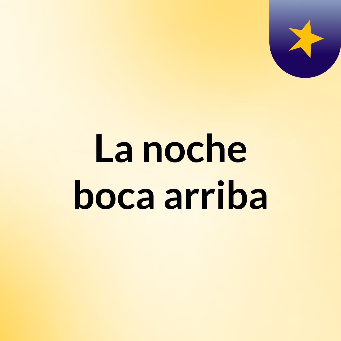 La noche boca arriba podcast artwork