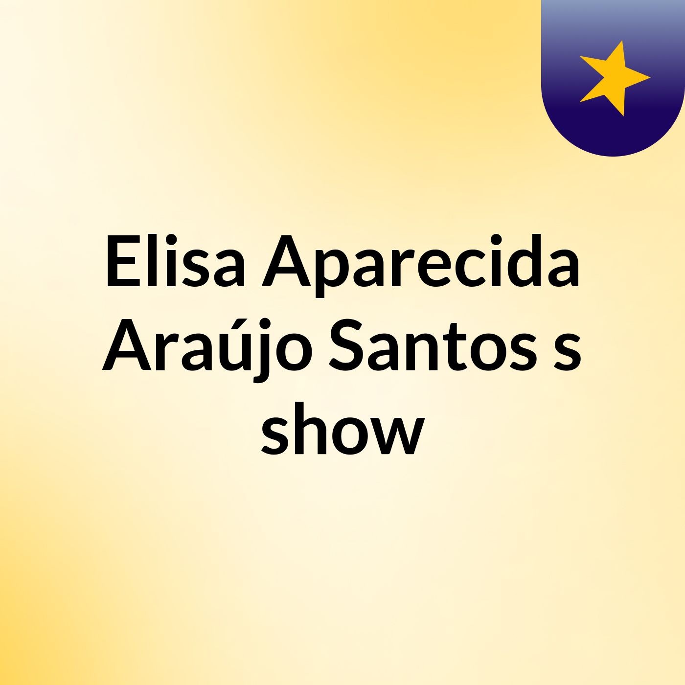 Elisa Aparecida Araújo Santos's show
