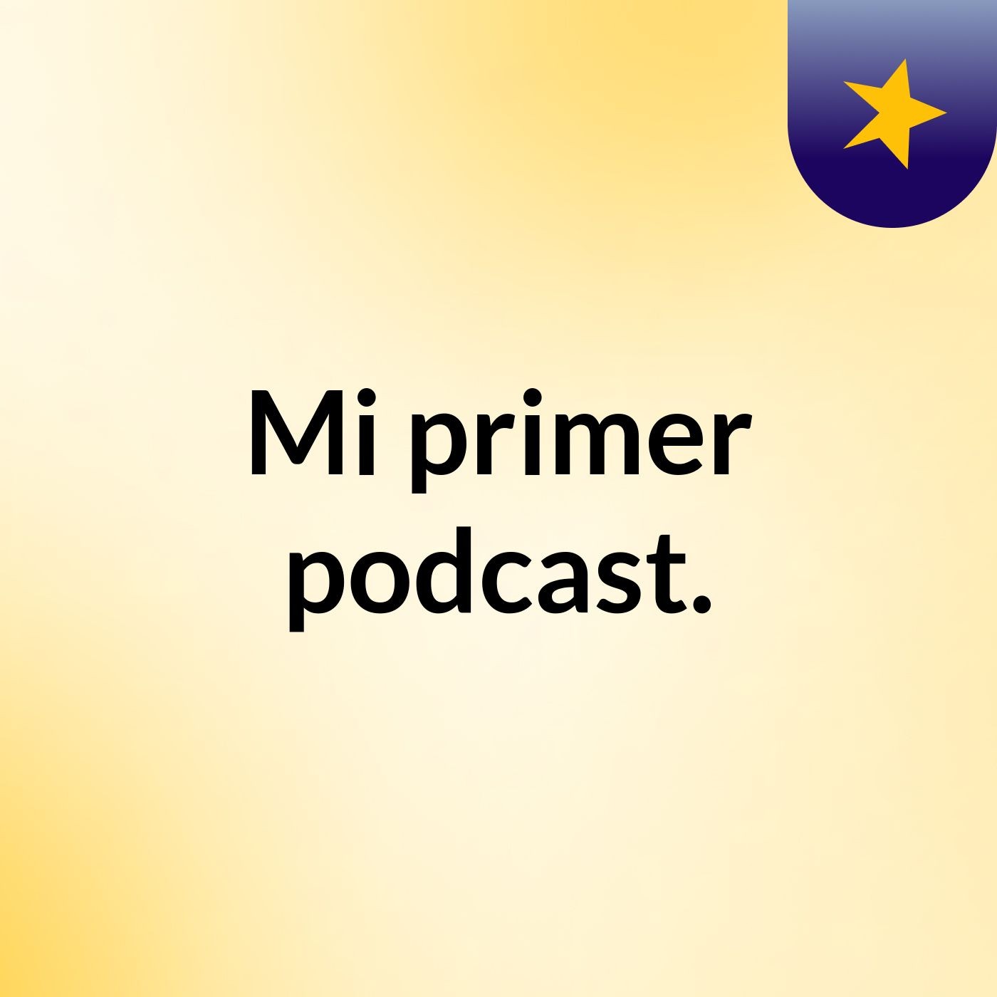 Mi primer podcast.