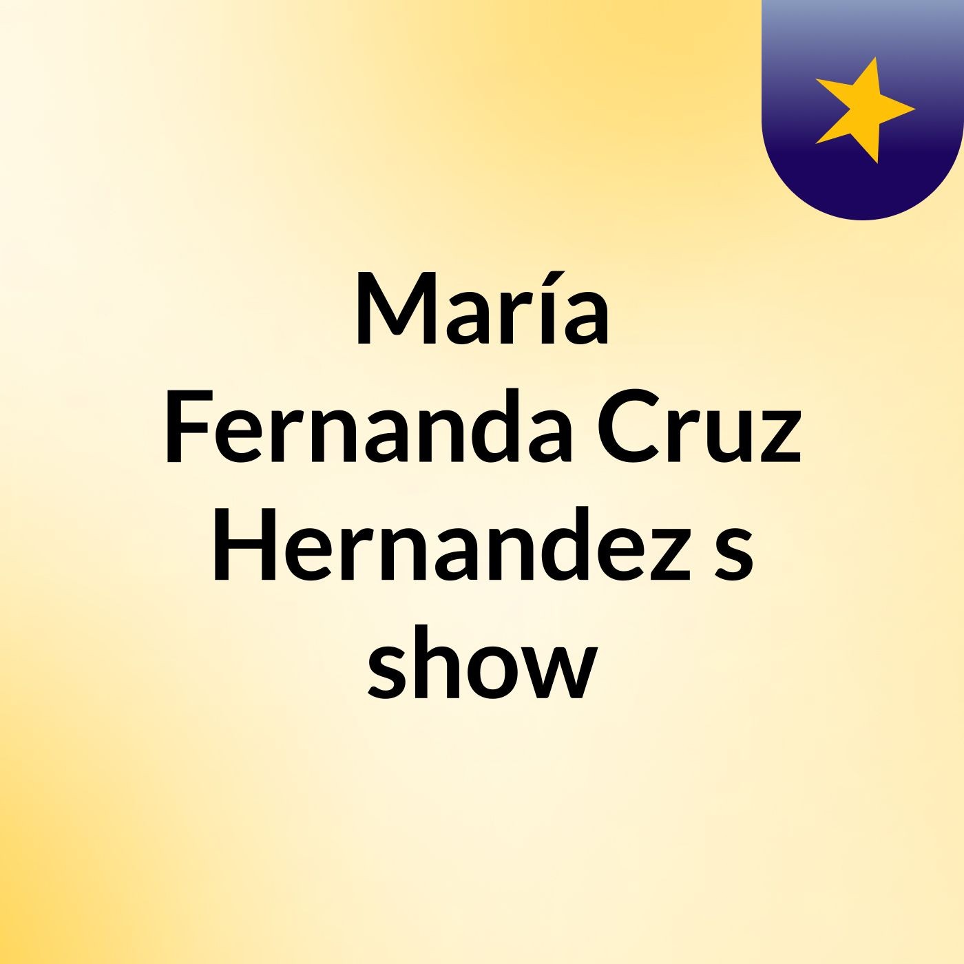 María Fernanda Cruz Hernandez's show