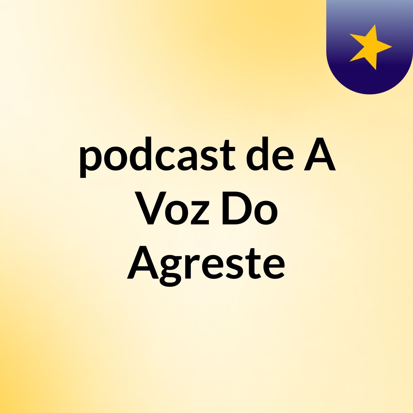 podcast de A Voz Do Agreste podcast artwork