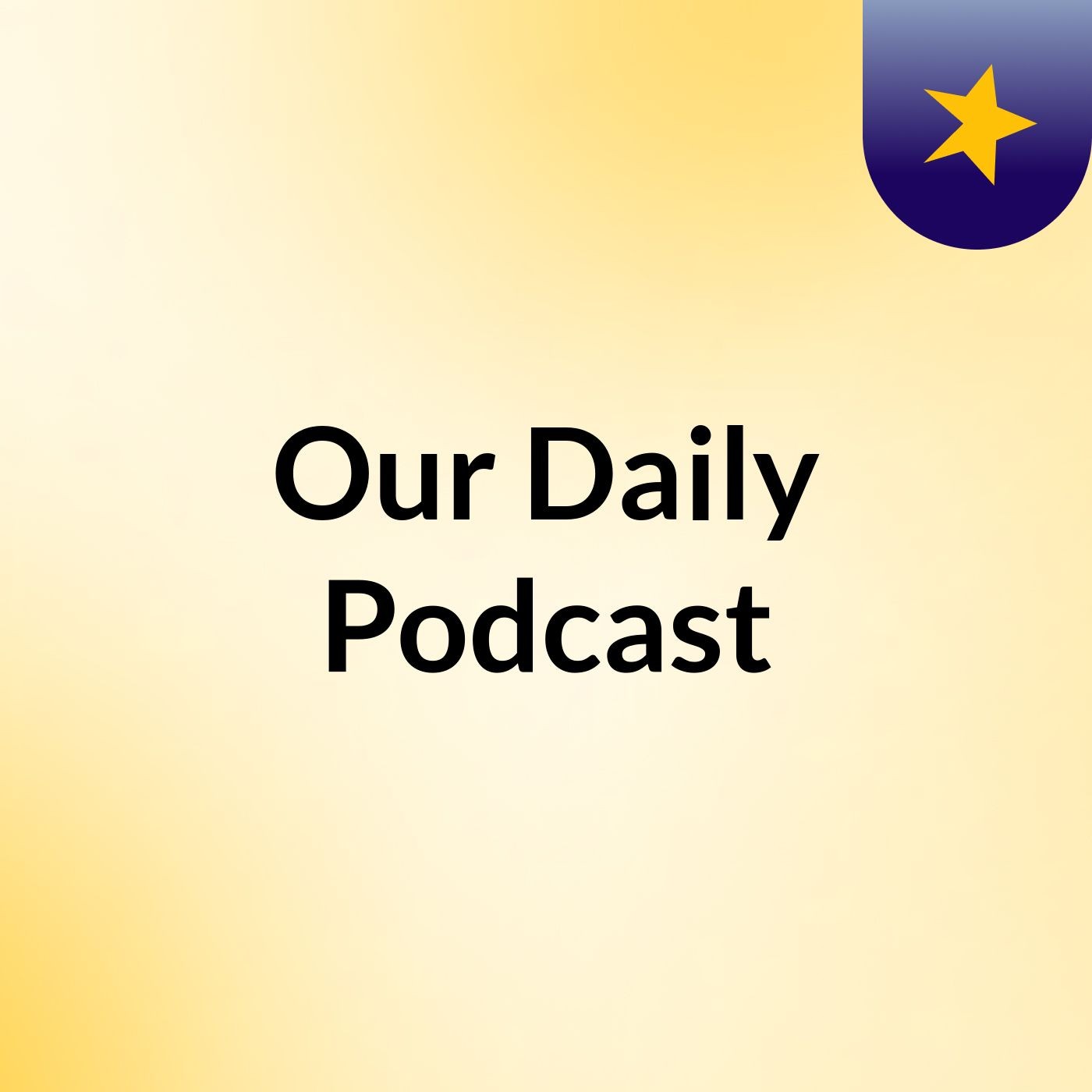 Our Daily Podcast podcast artwork