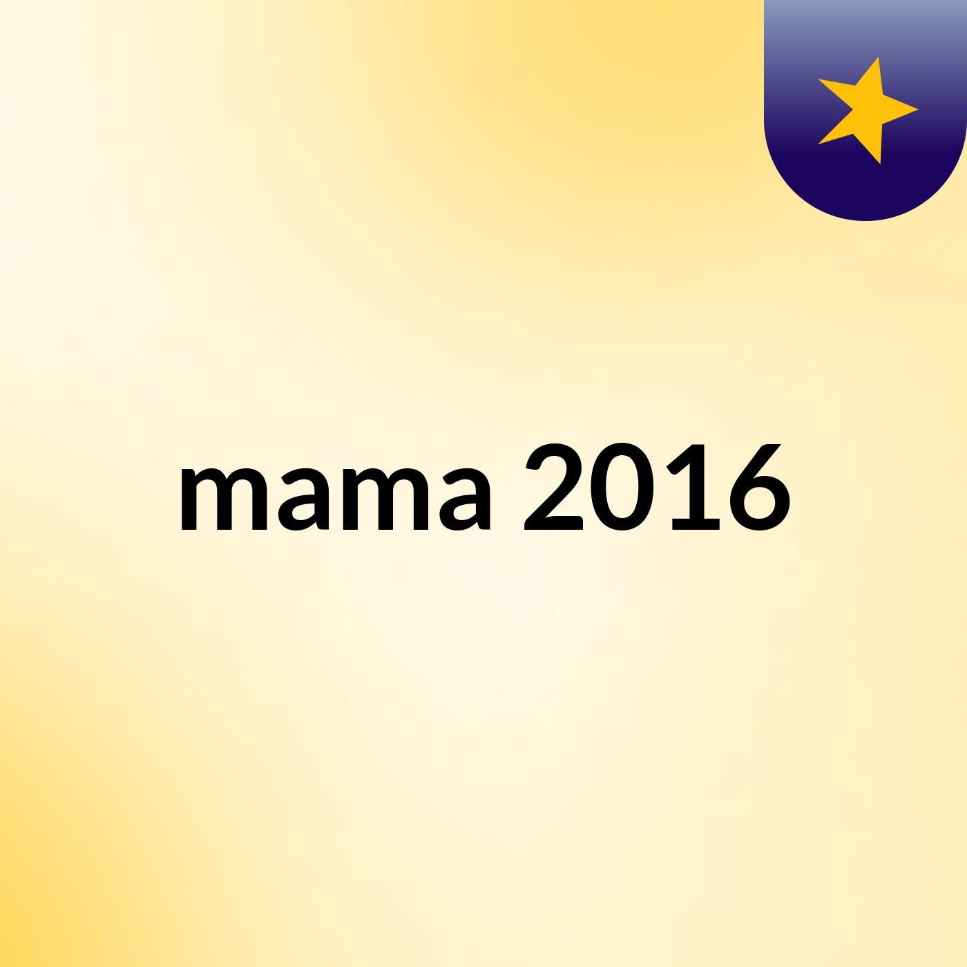 mama 2016