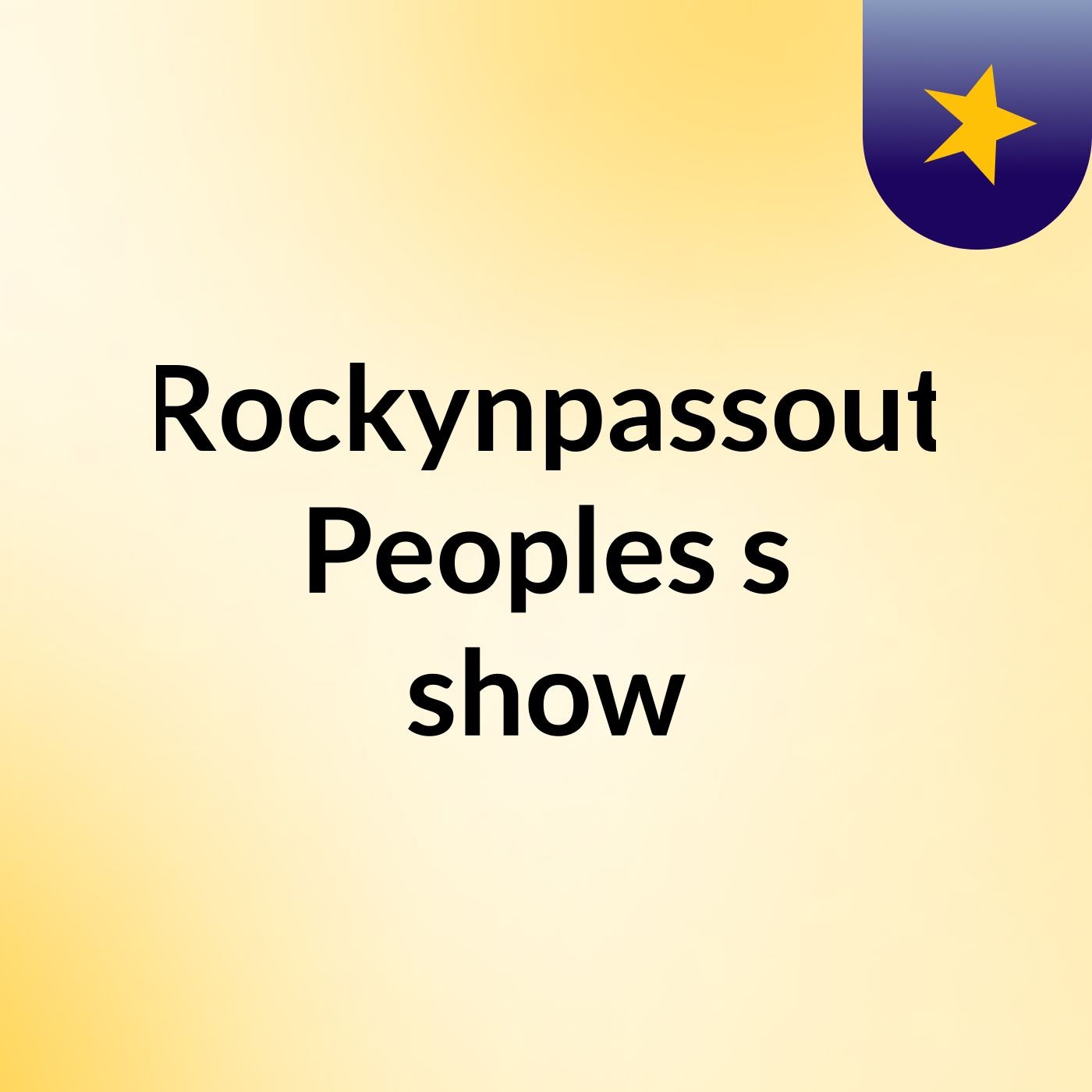 Rockynpassout Peoples's show podcast artwork