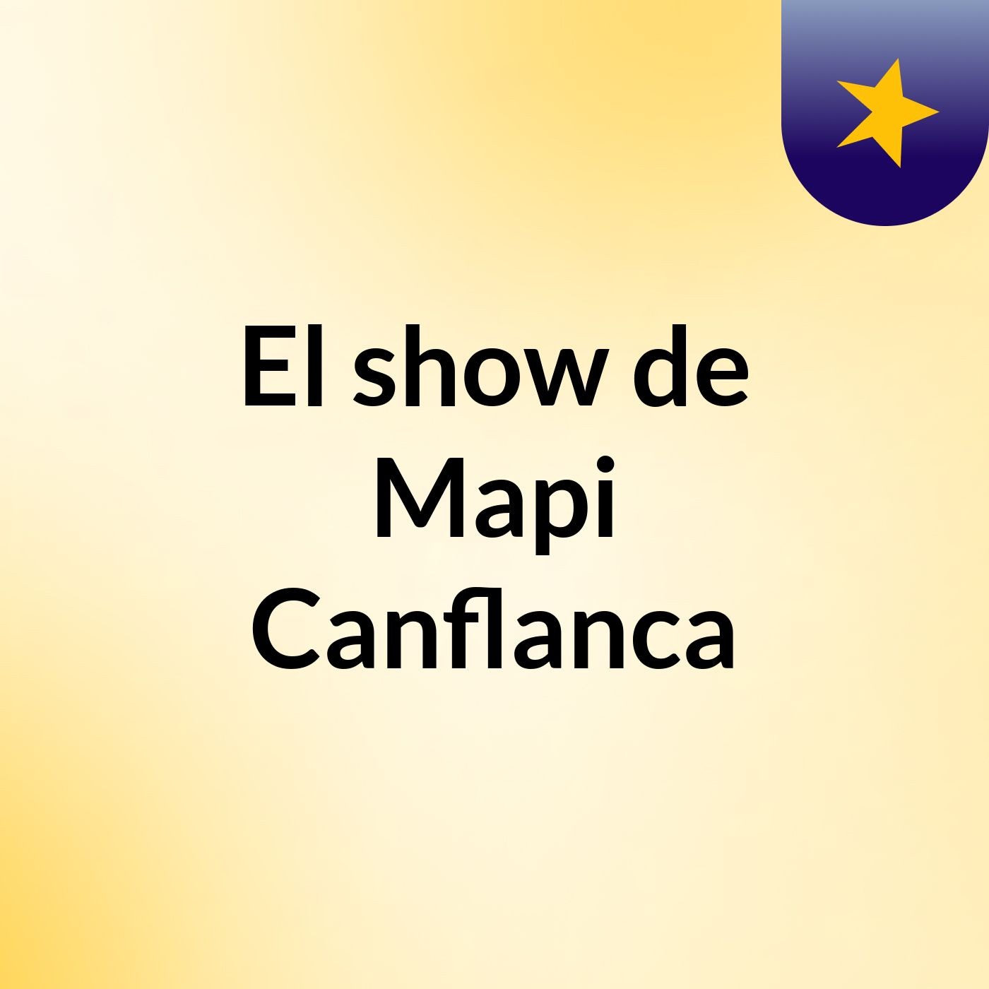 El show de Mapi Canflanca