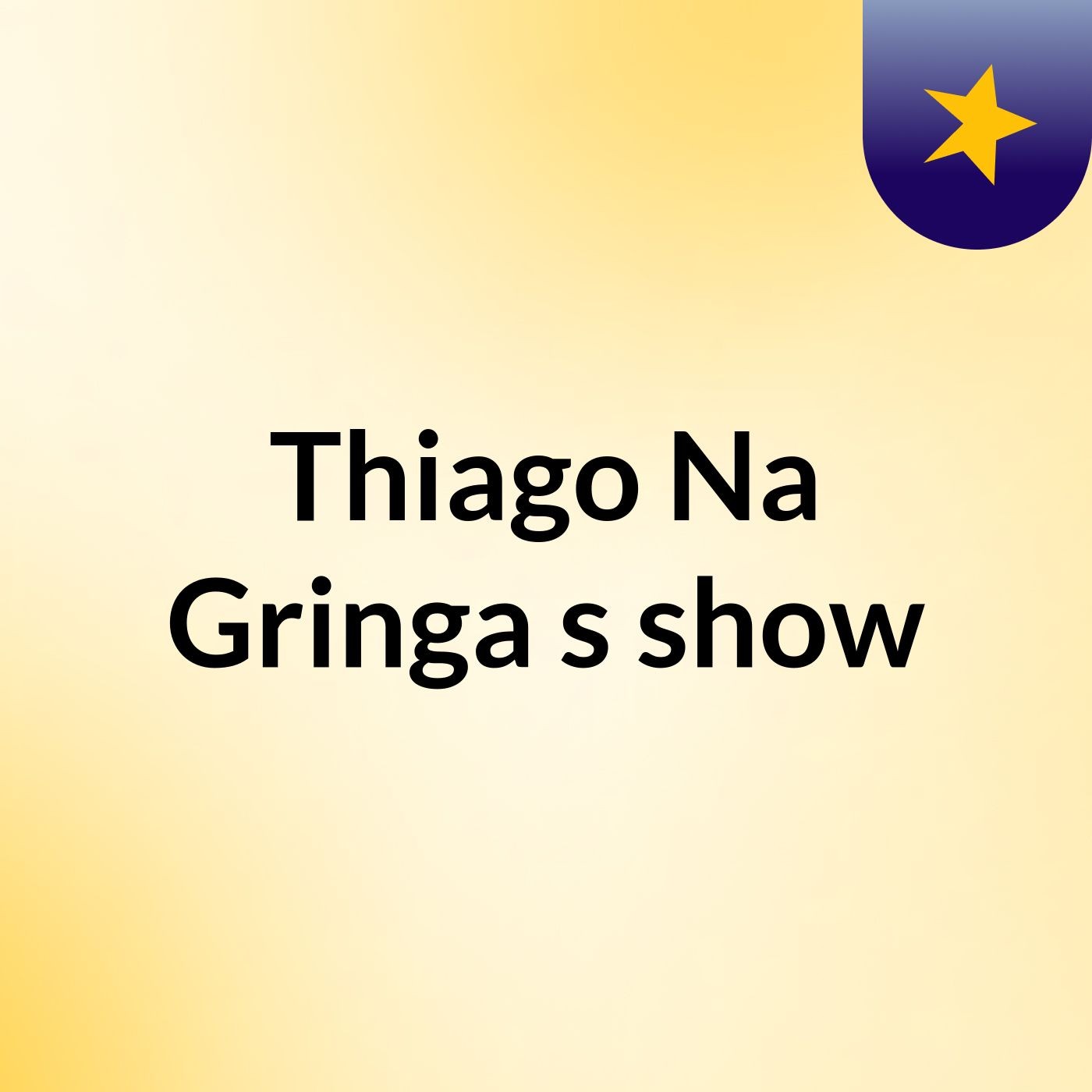 Thiago Na Gringa's show