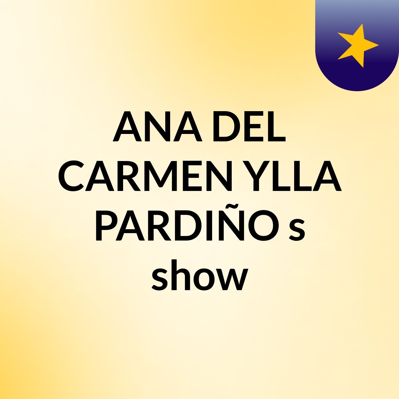 ANA DEL CARMEN YLLA PARDIÑO's show