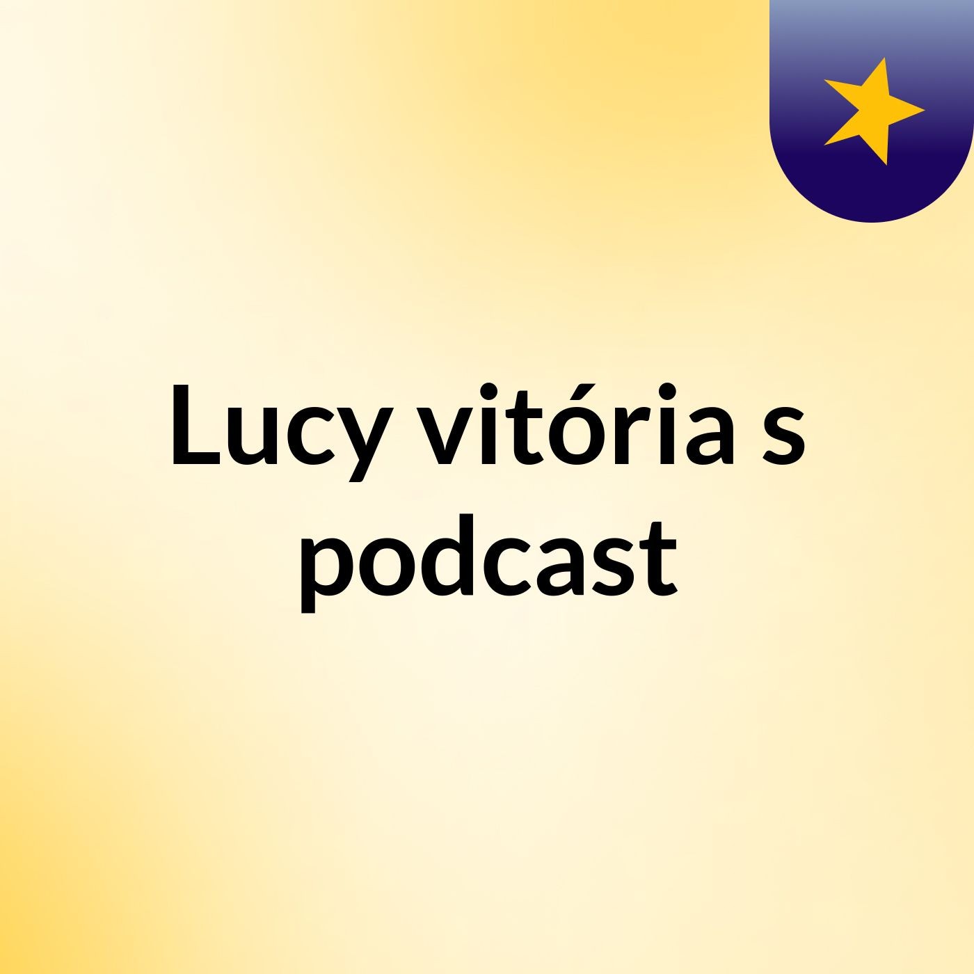 Lucy vitória's podcast