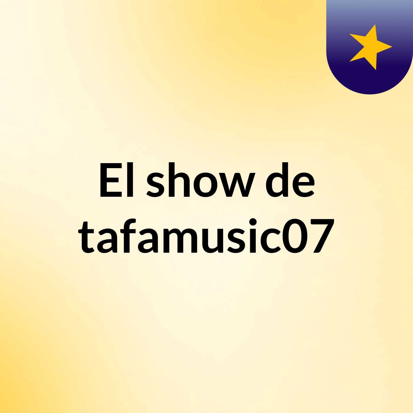El show de tafamusic07