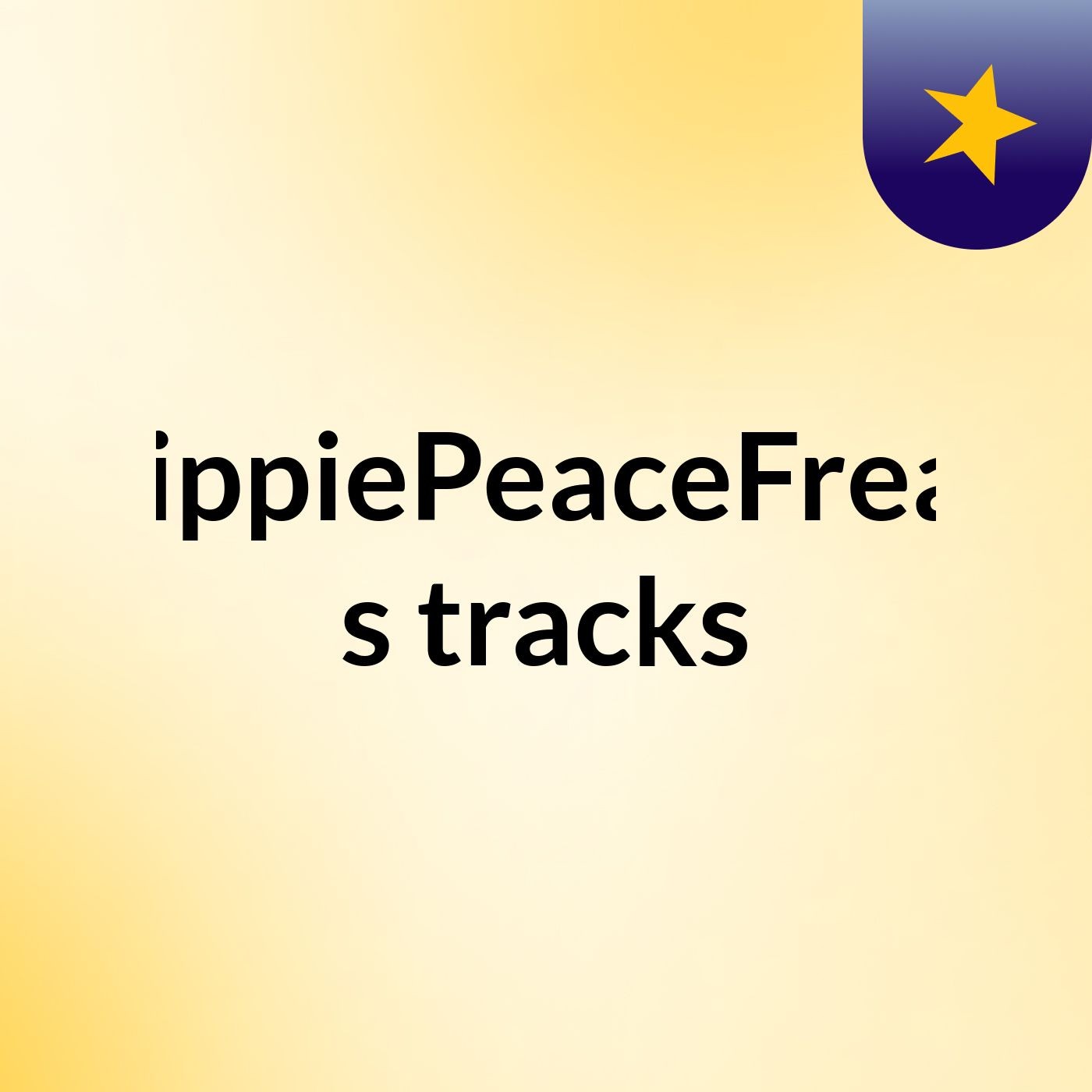 HippiePeaceFreak's tracks