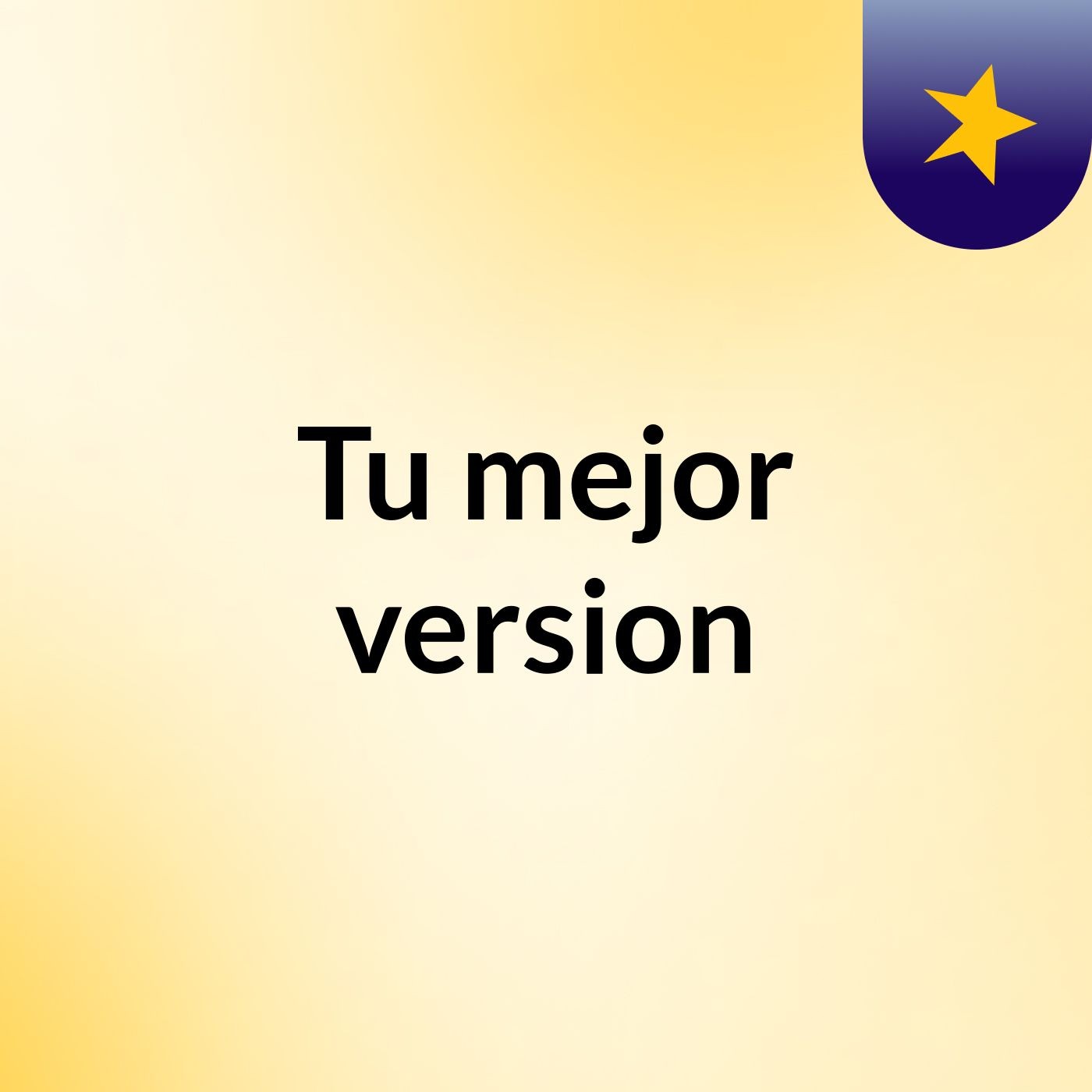 Tu mejor version
