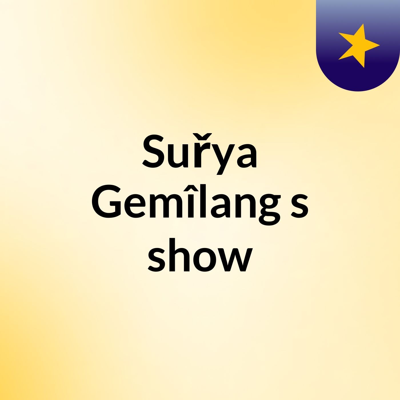 Suřya Gemîlang's show