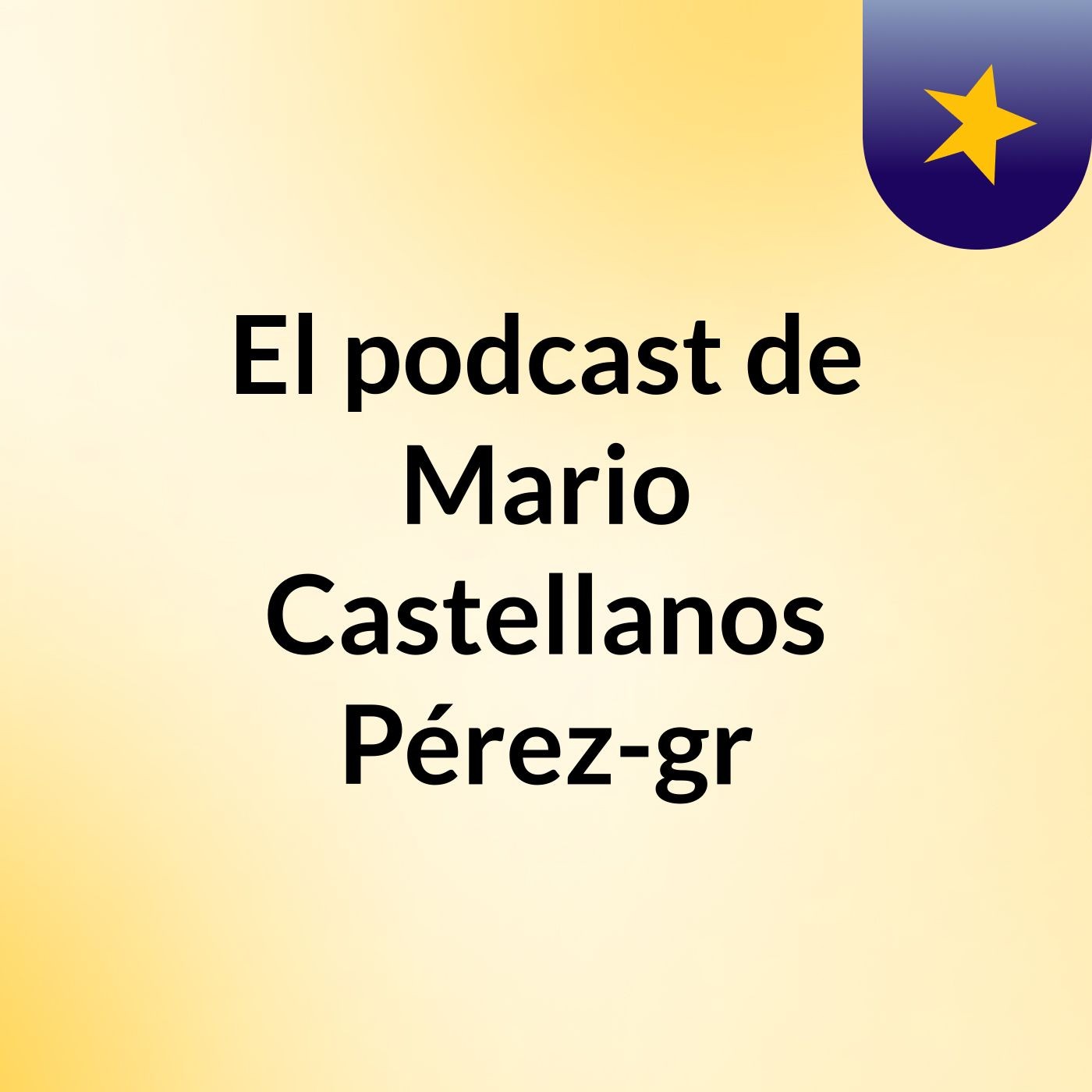 El podcast de Mario Castellanos Pérez-gr