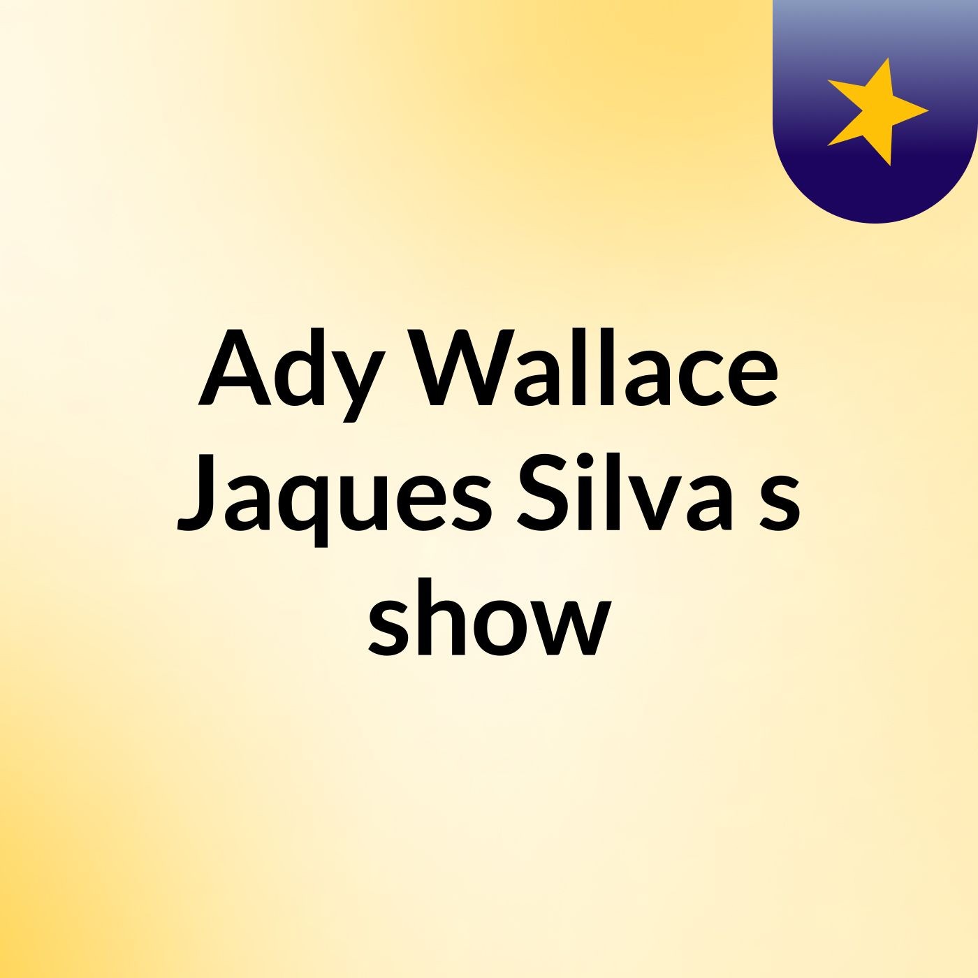 Ady Wallace Jaques Silva's show