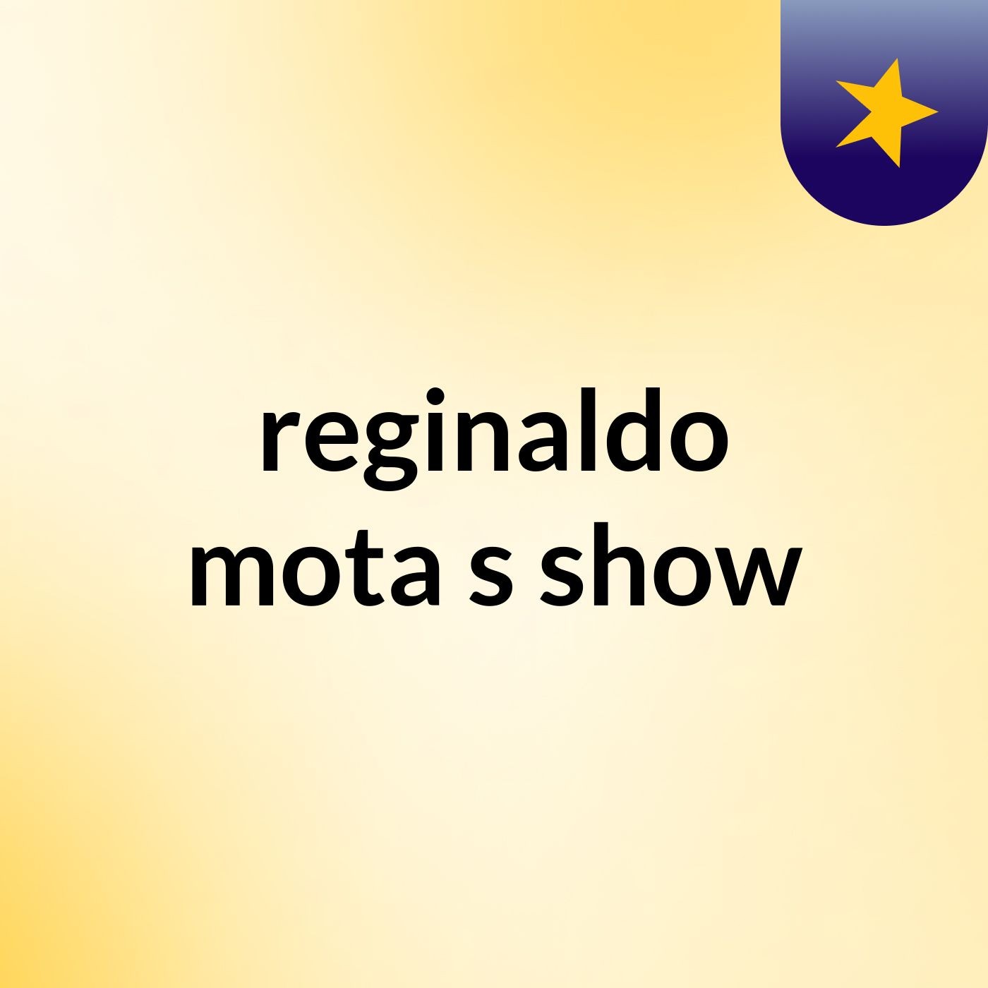reginaldo mota's show
