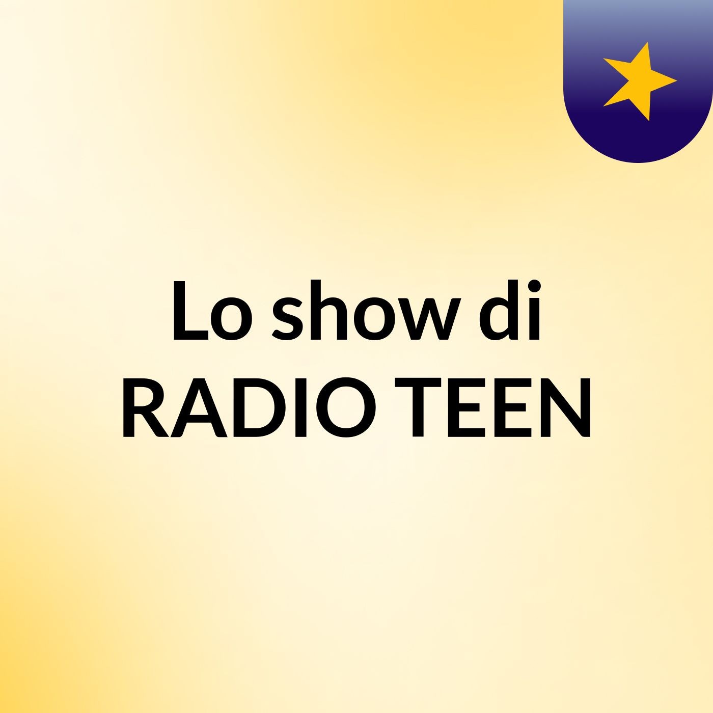 Lo show di RADIO TEEN