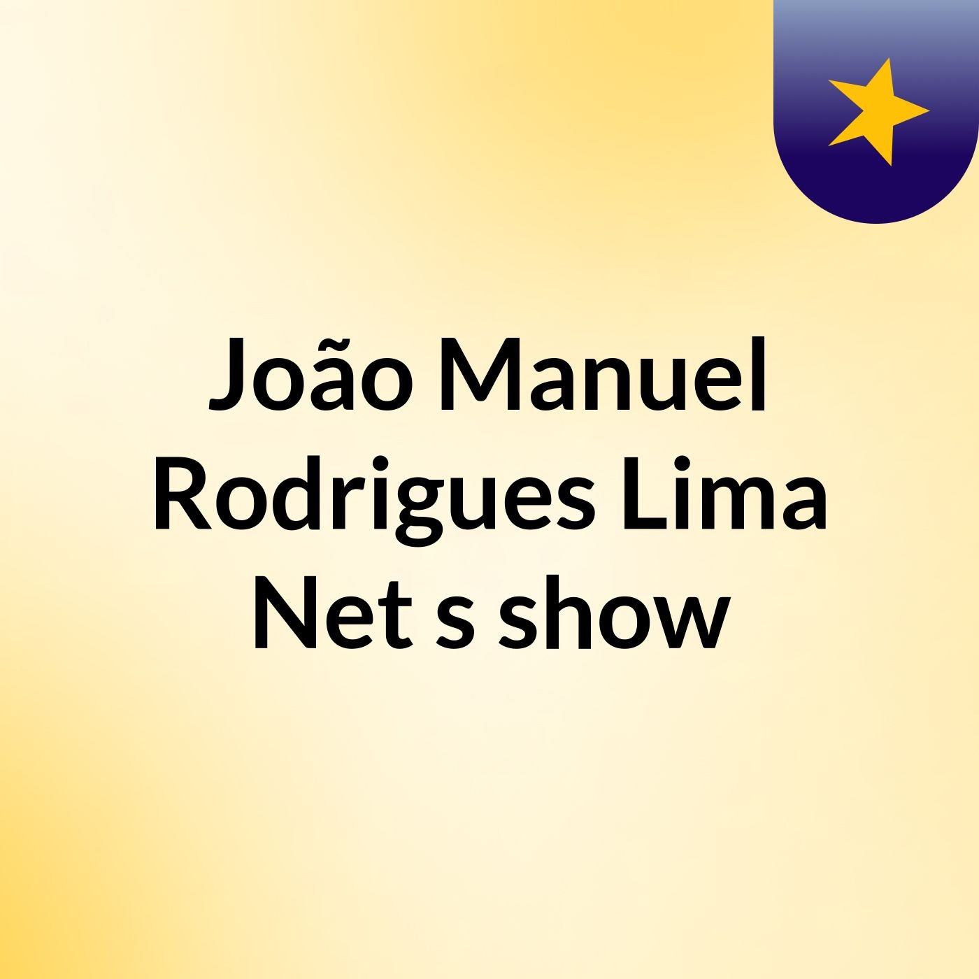 João Manuel Rodrigues Lima Net's show