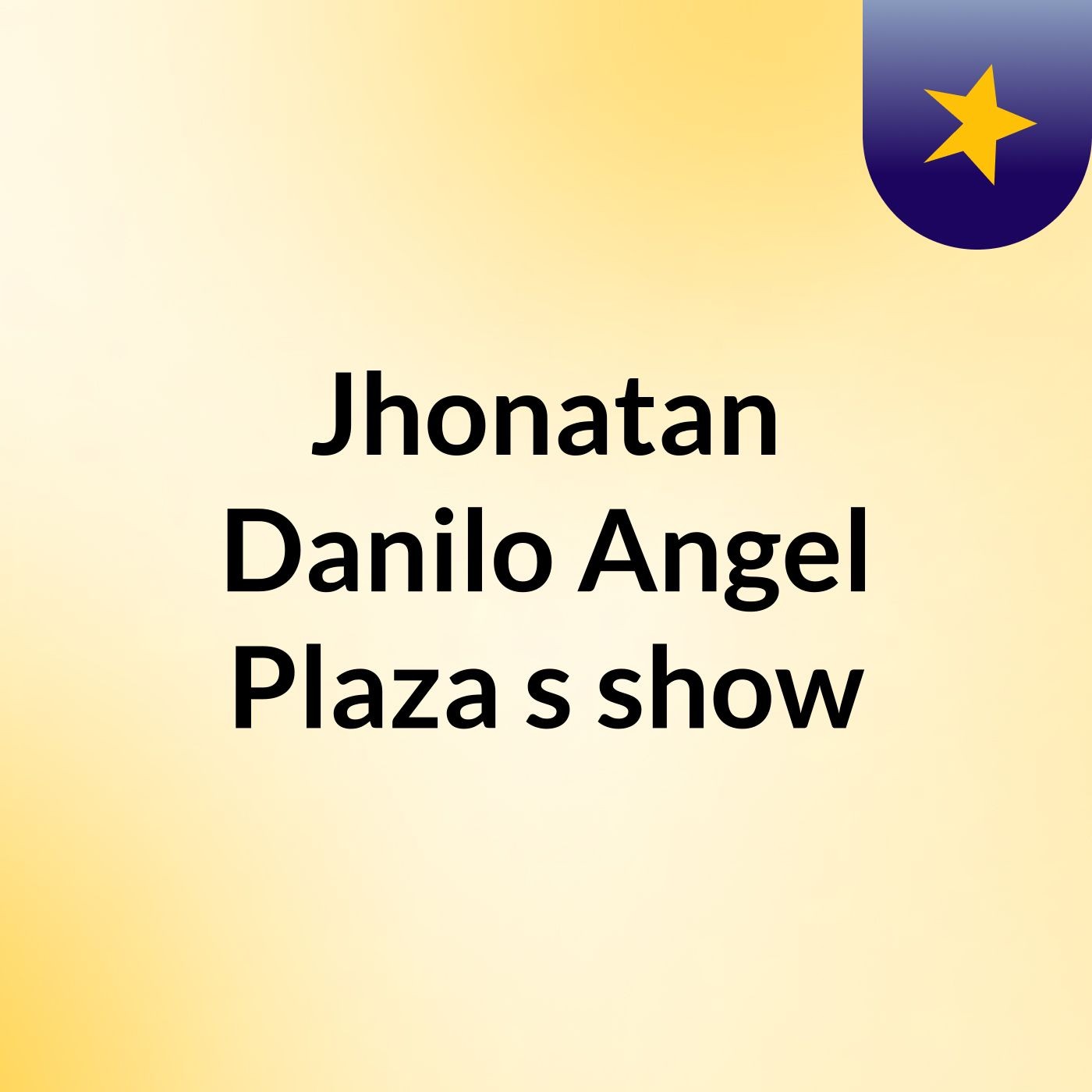 Jhonatan Danilo Angel Plaza's show