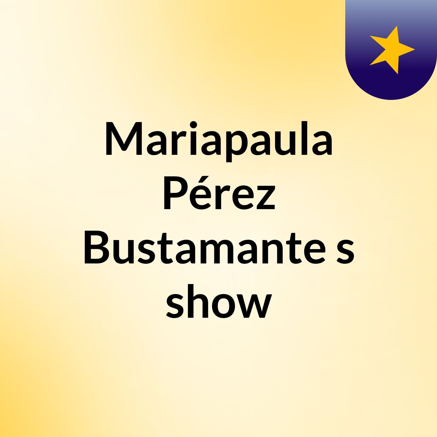 Mariapaula Pérez Bustamante's show
