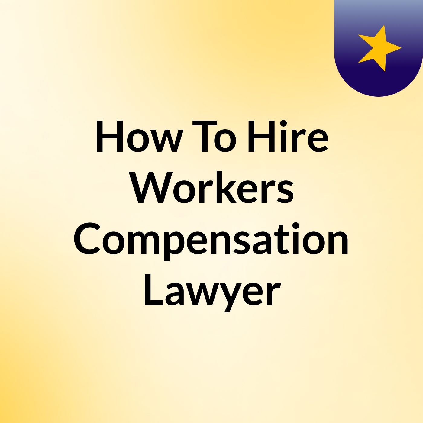 How To Hire Workers Compensation Lawyer podcast artwork