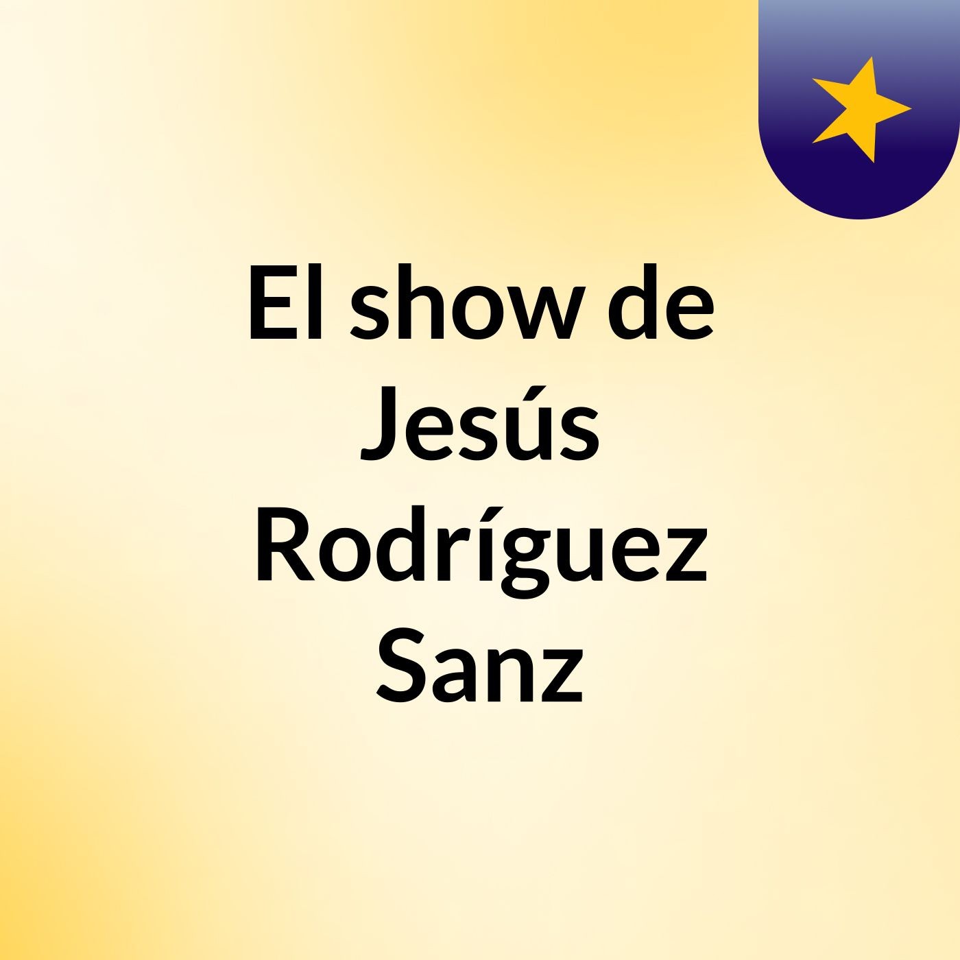 El show de Jesús Rodríguez Sanz