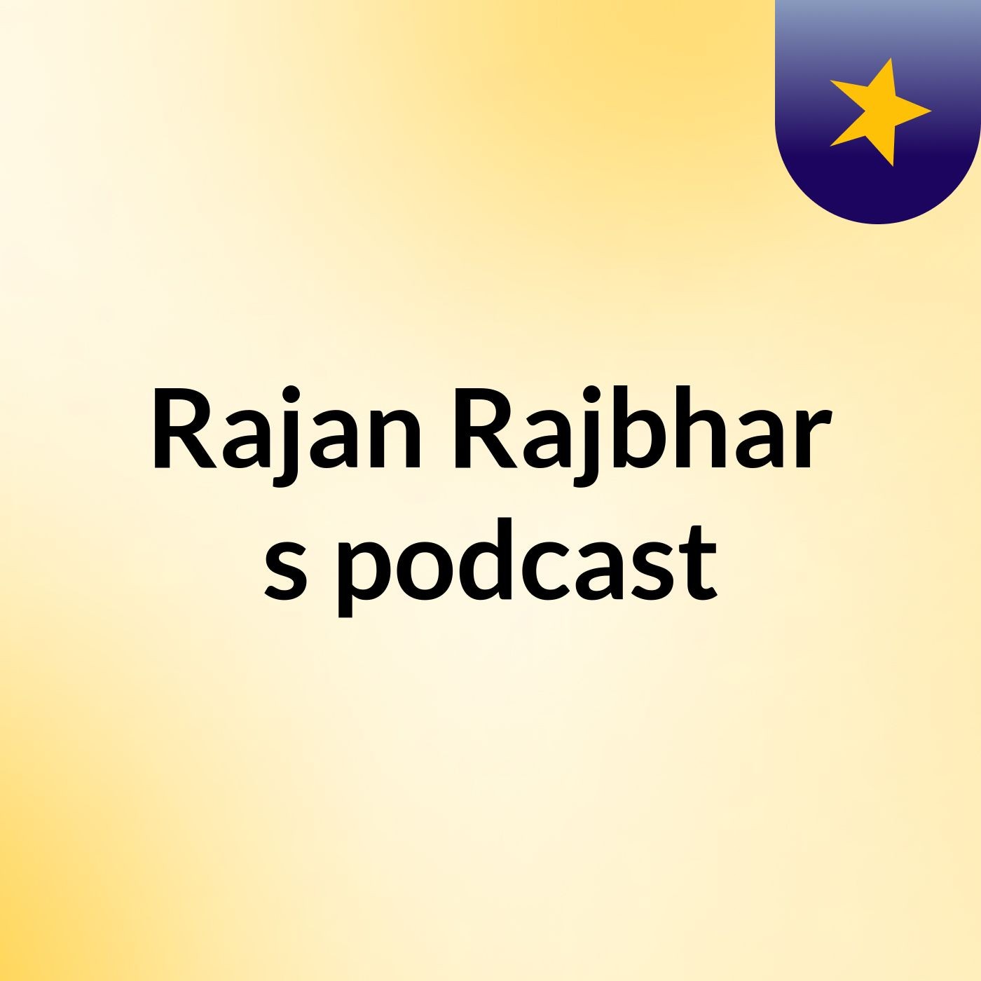 Rajan Rajbhar's podcast podcast artwork