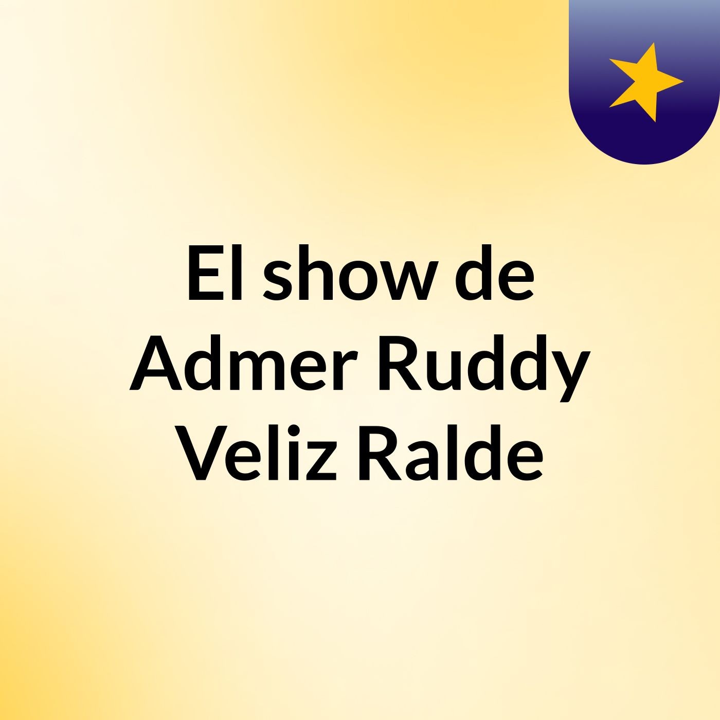 El show de Admer Ruddy Veliz Ralde