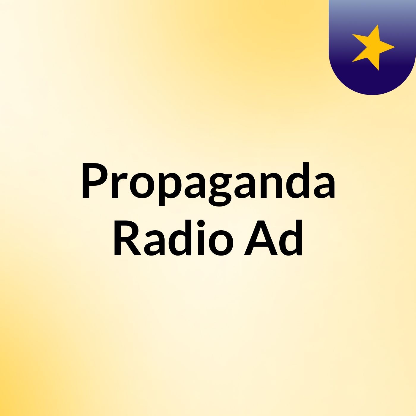 Propaganda Radio Ad