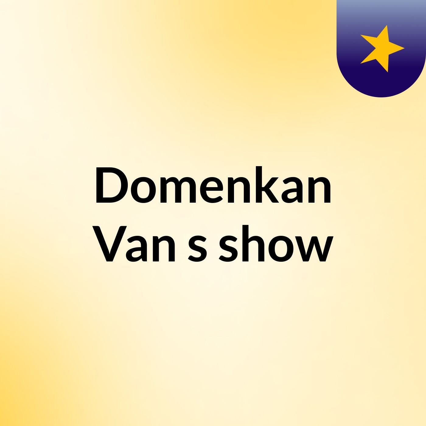 Domenkan Van's show
