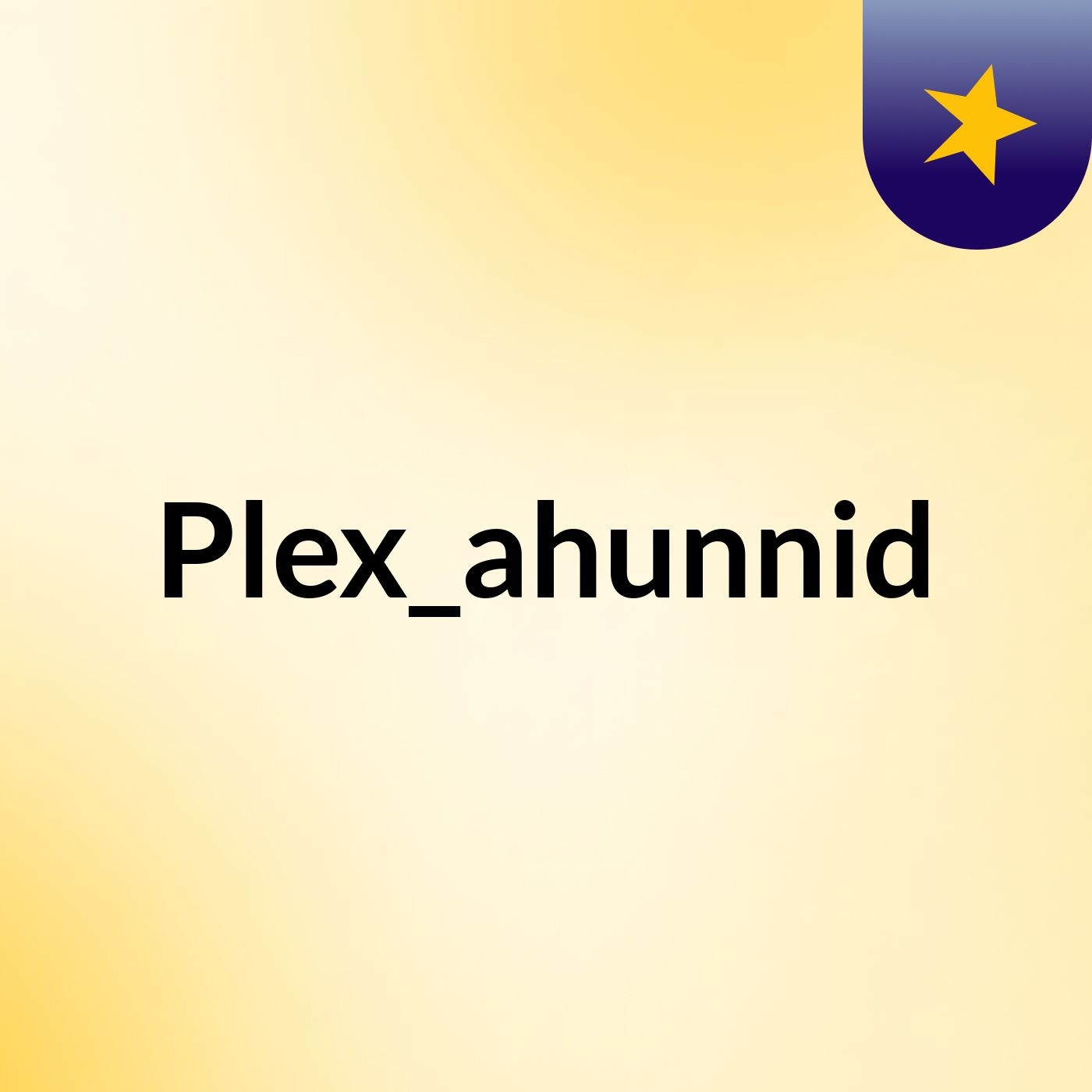 Plex- Everyday