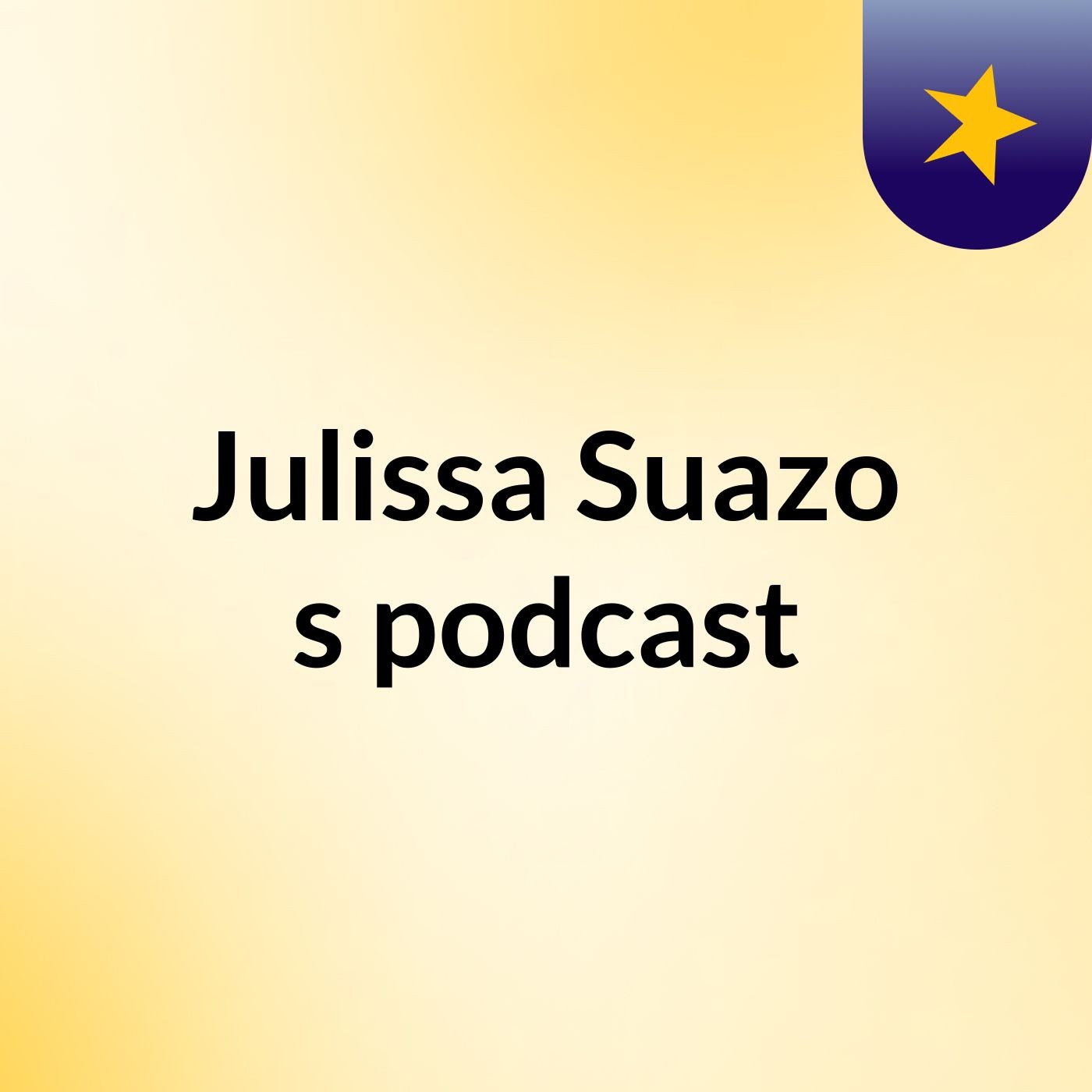 Julissa Suazo's podcast