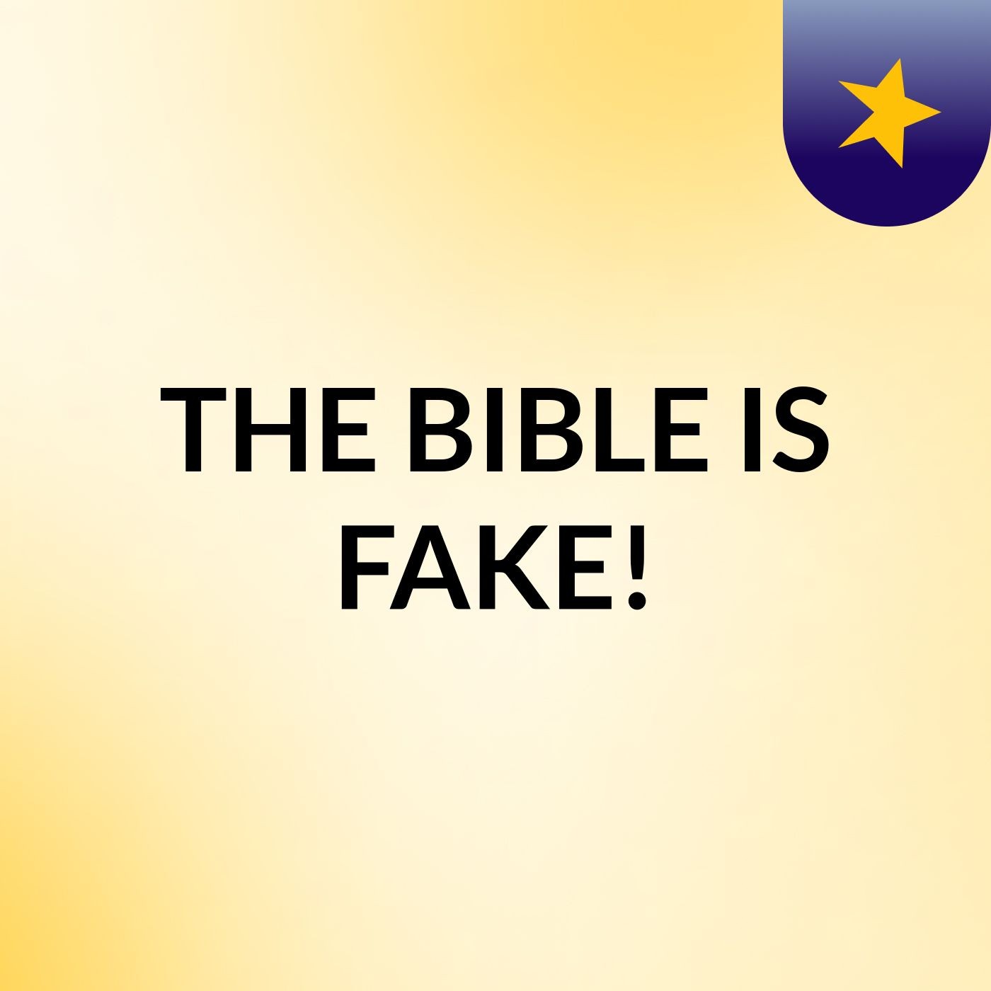 THE BIBLE IS FAKE!