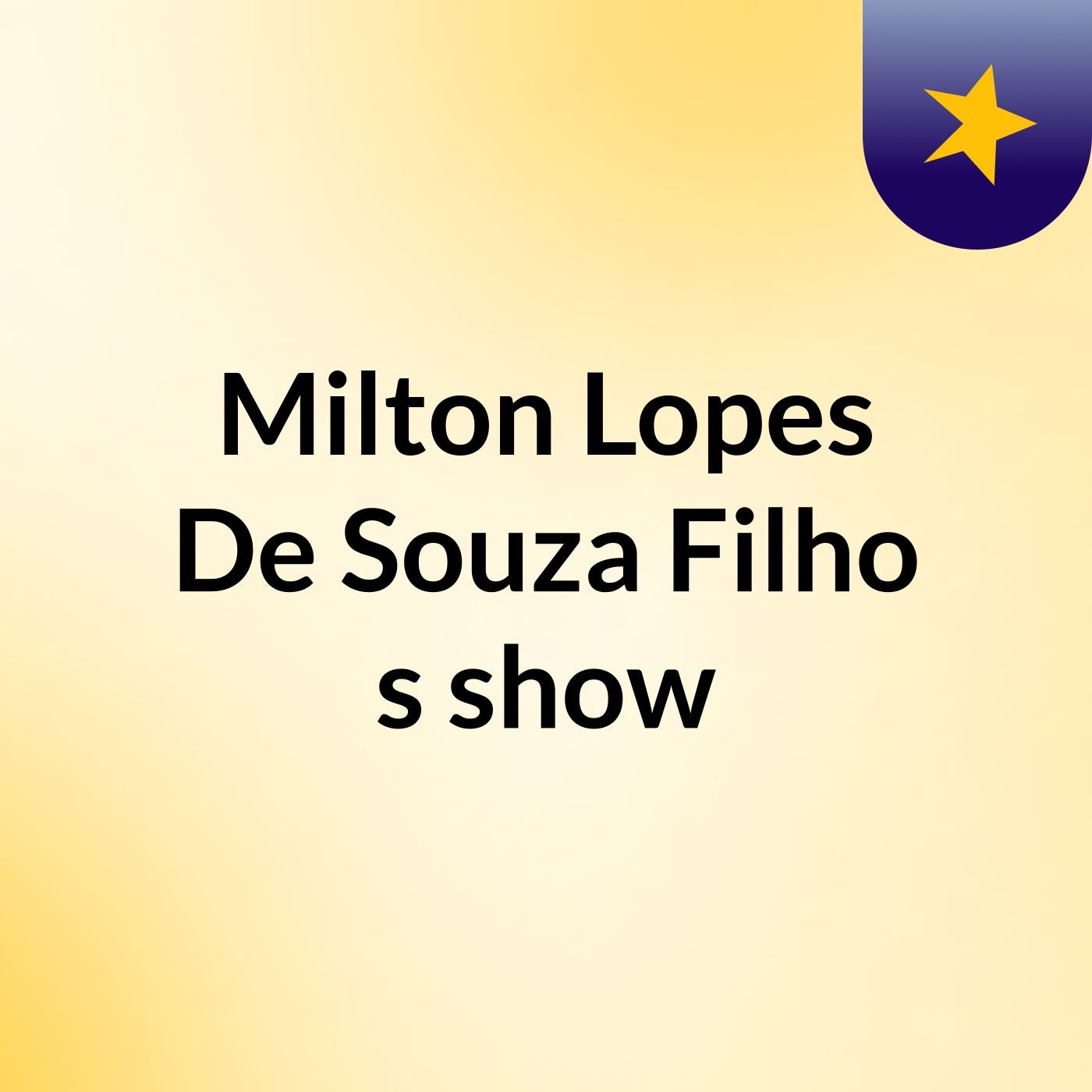 Milton Lopes De Souza Filho's show