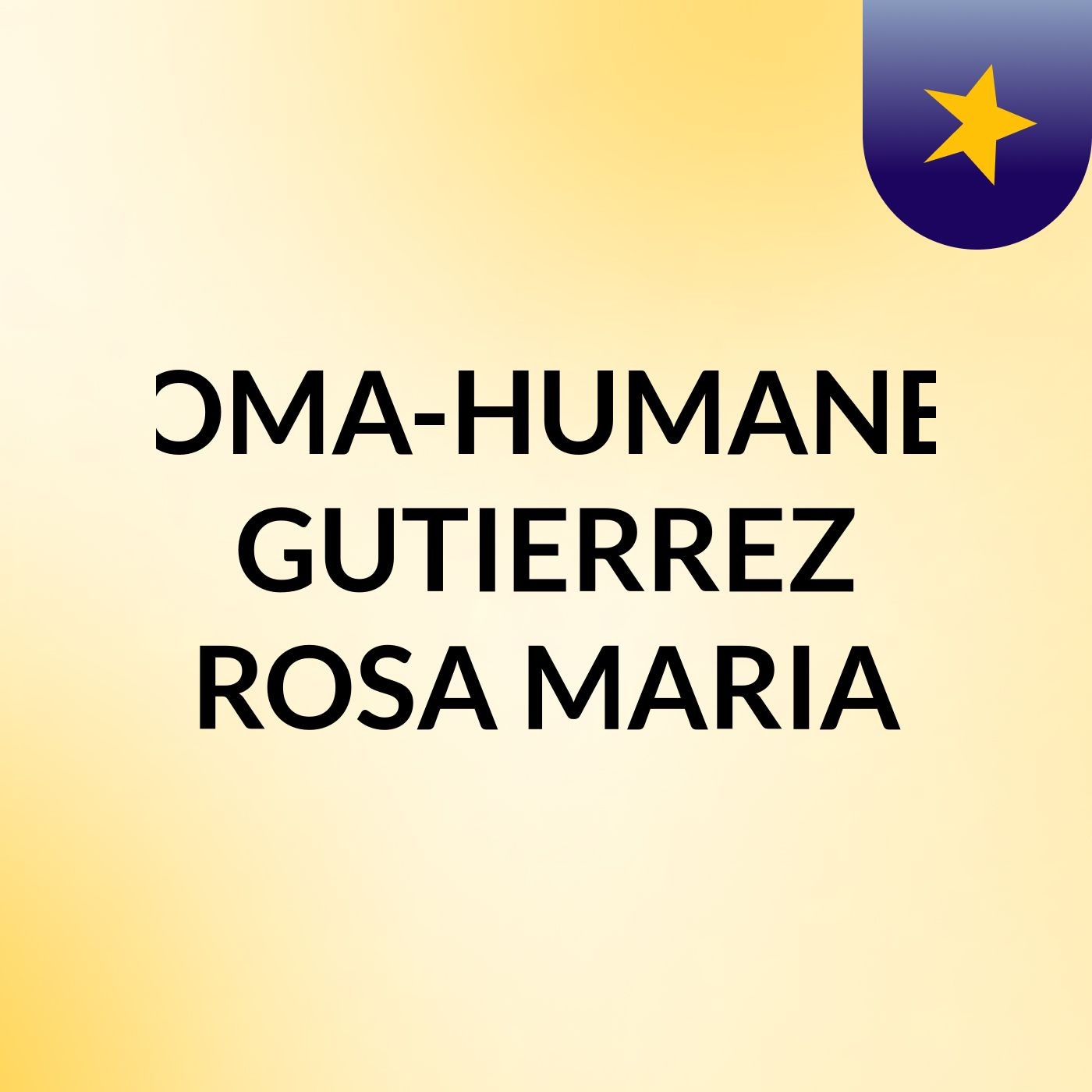 ROMA-HUMANEZ GUTIERREZ,ROSA MARIA