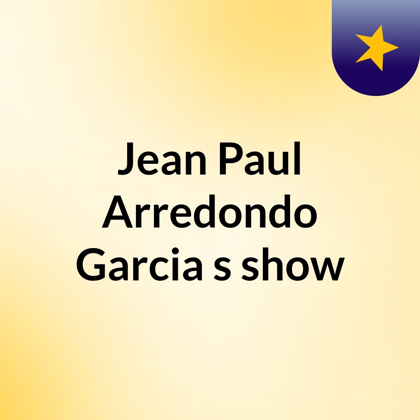 Jean Paul Arredondo Garcia's show