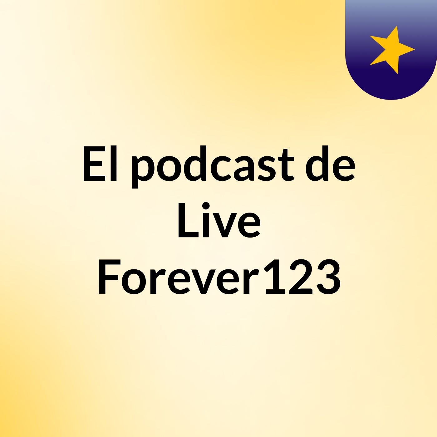 El podcast de Live Forever123 podcast artwork