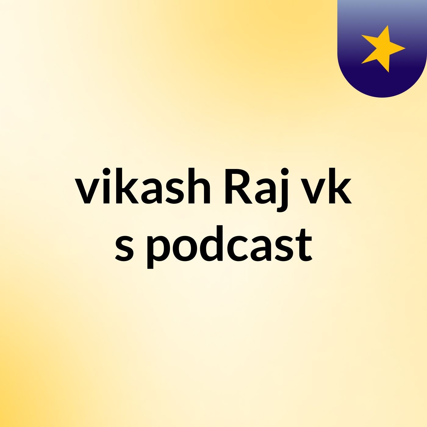 vikash Raj vk's podcast