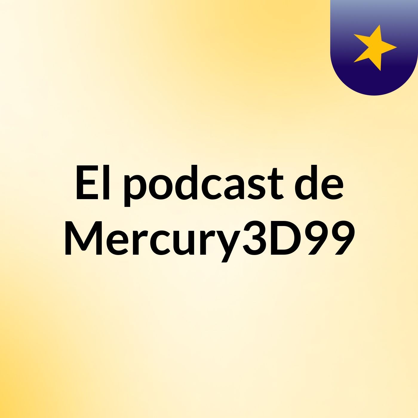 El podcast de Mercury3D99 podcast artwork