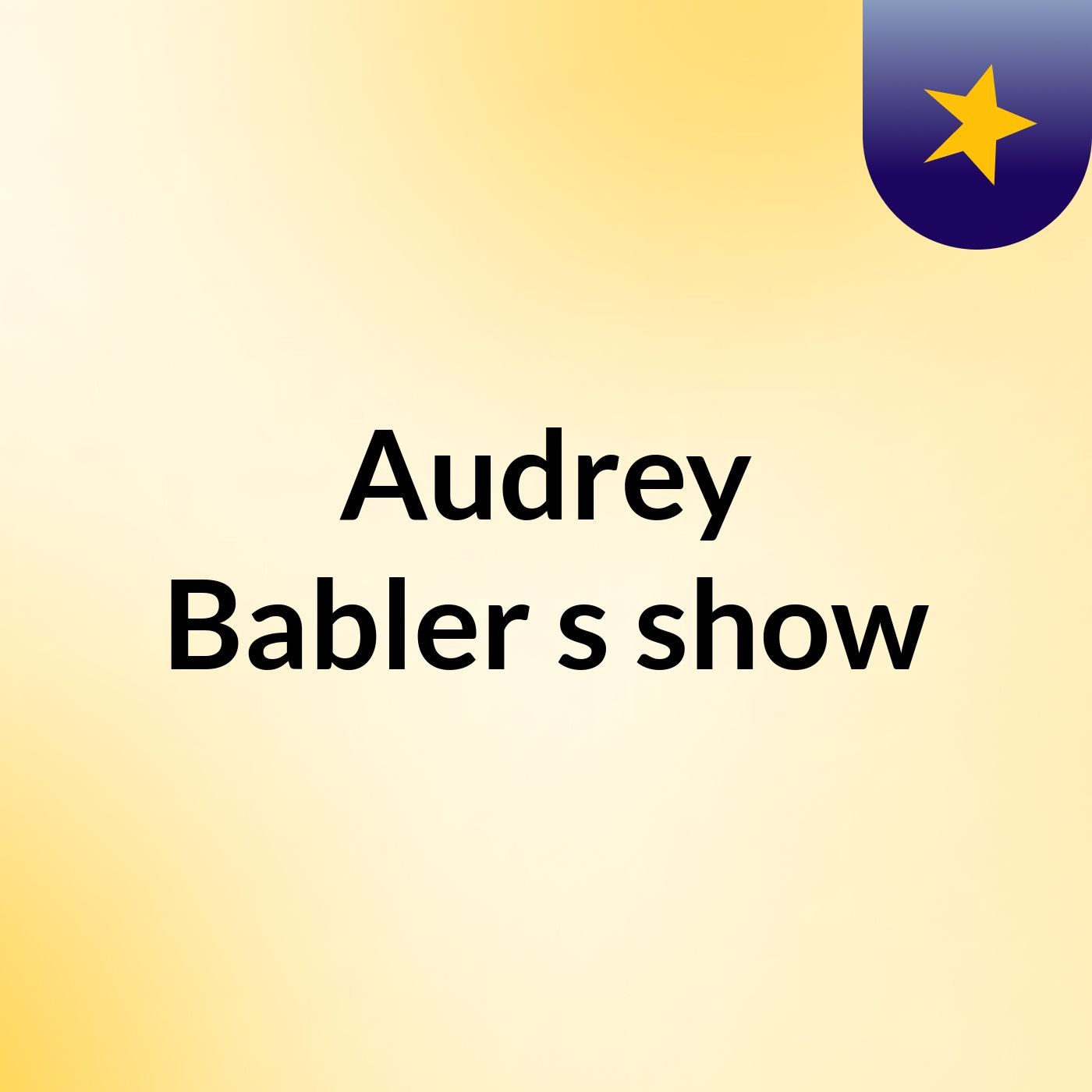 Audrey Babler's show