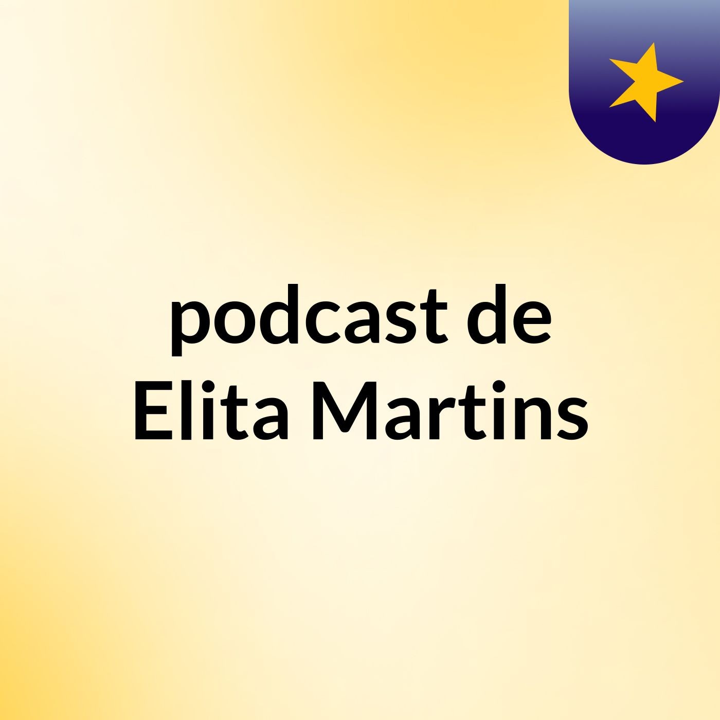 podcast de Elita Martins