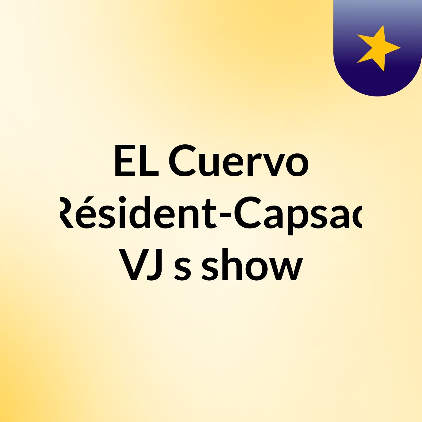 EL Cuervo Résident-Capsao VJ's show