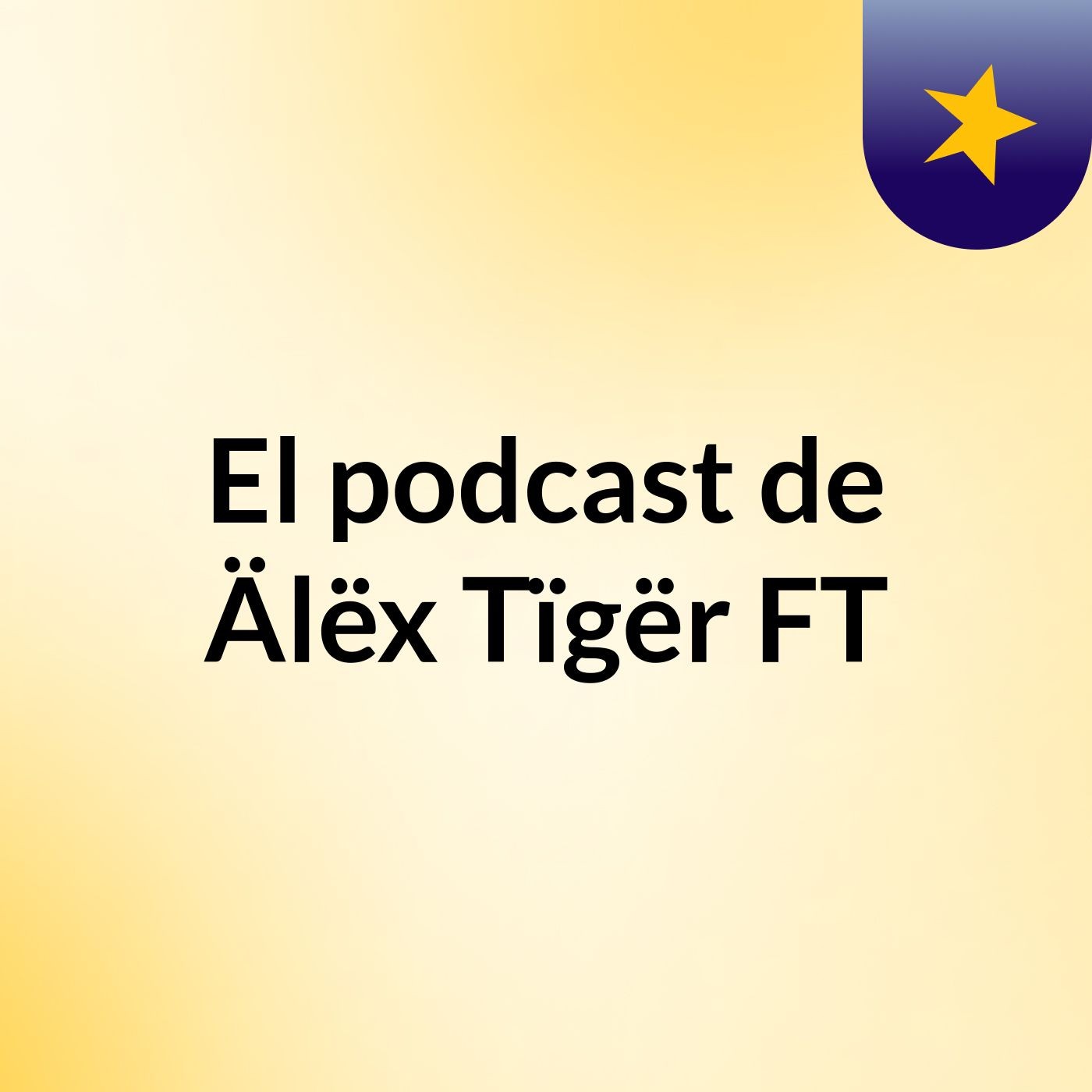 El podcast de Älëx Tïgër FT