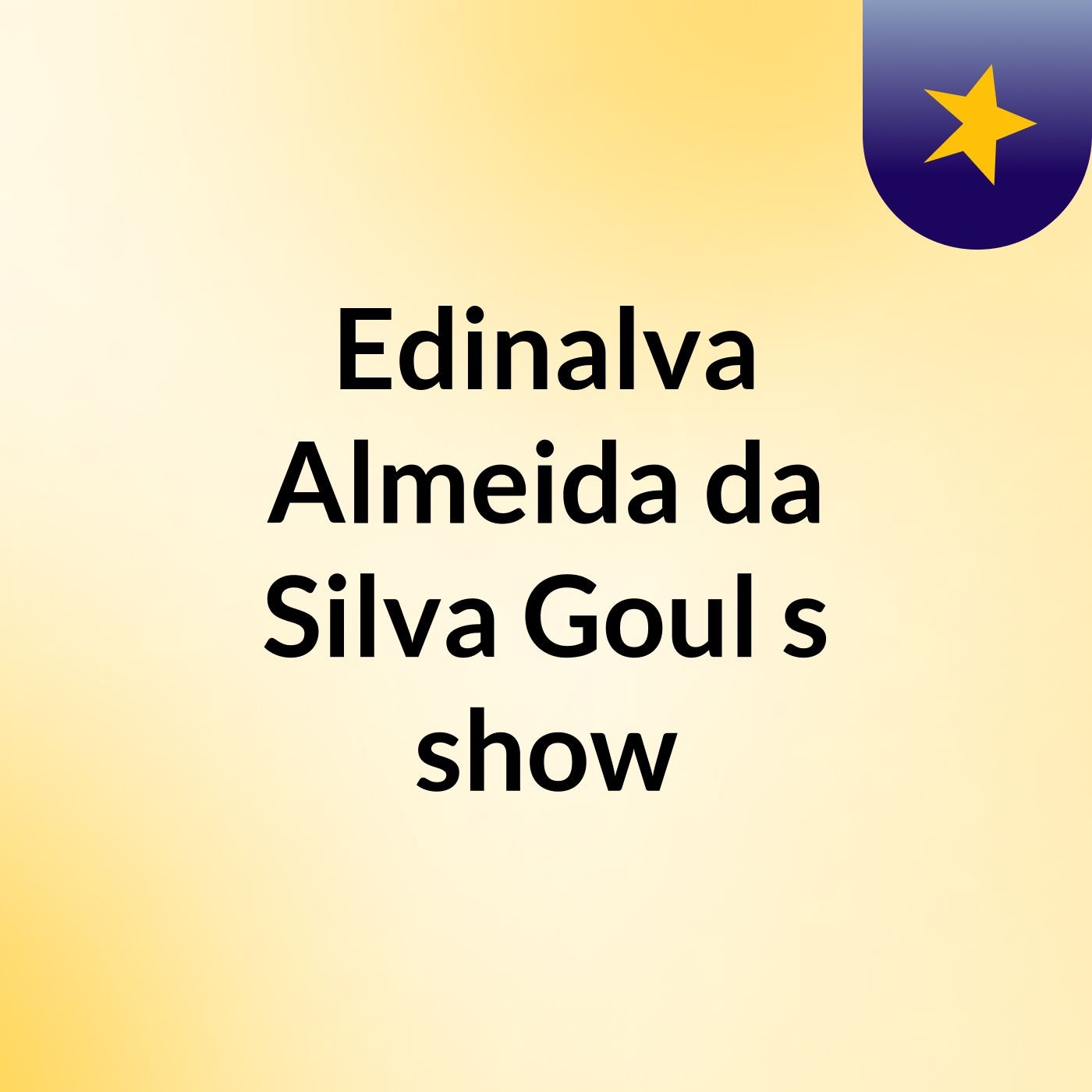 Edinalva Almeida da Silva Goul's show