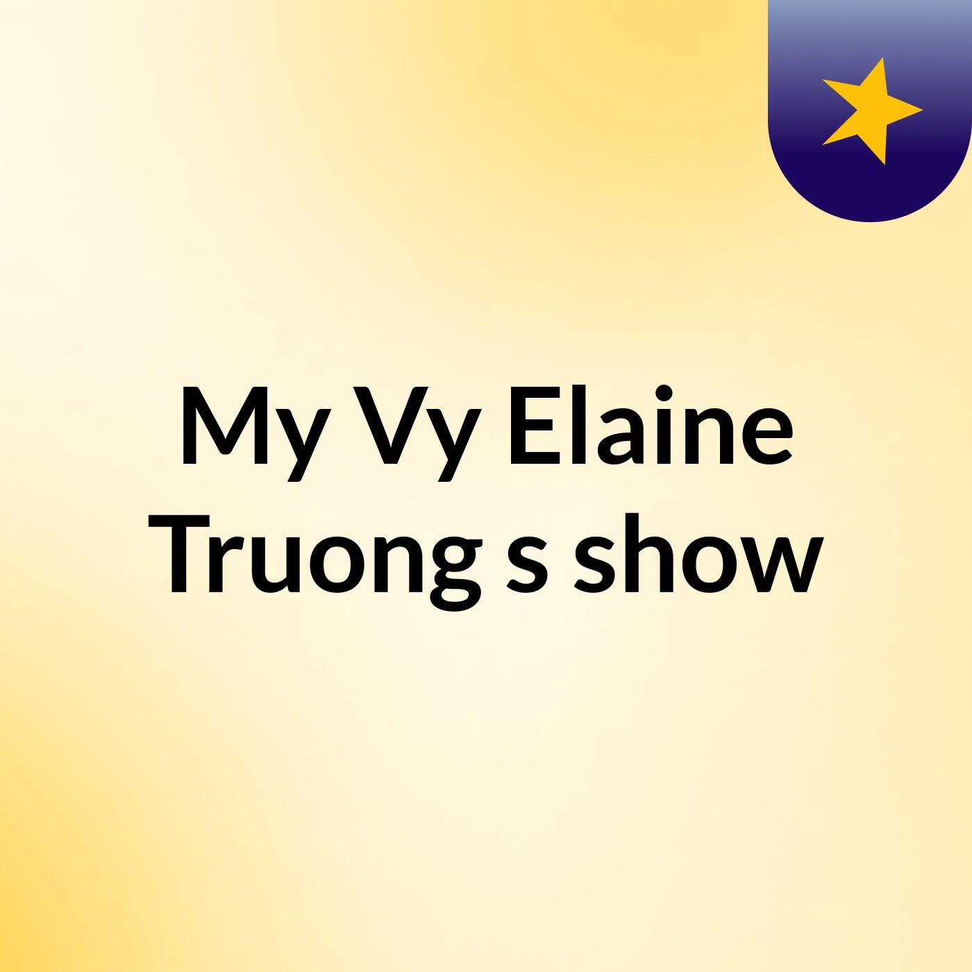 My Vy Elaine Truong's show cover art