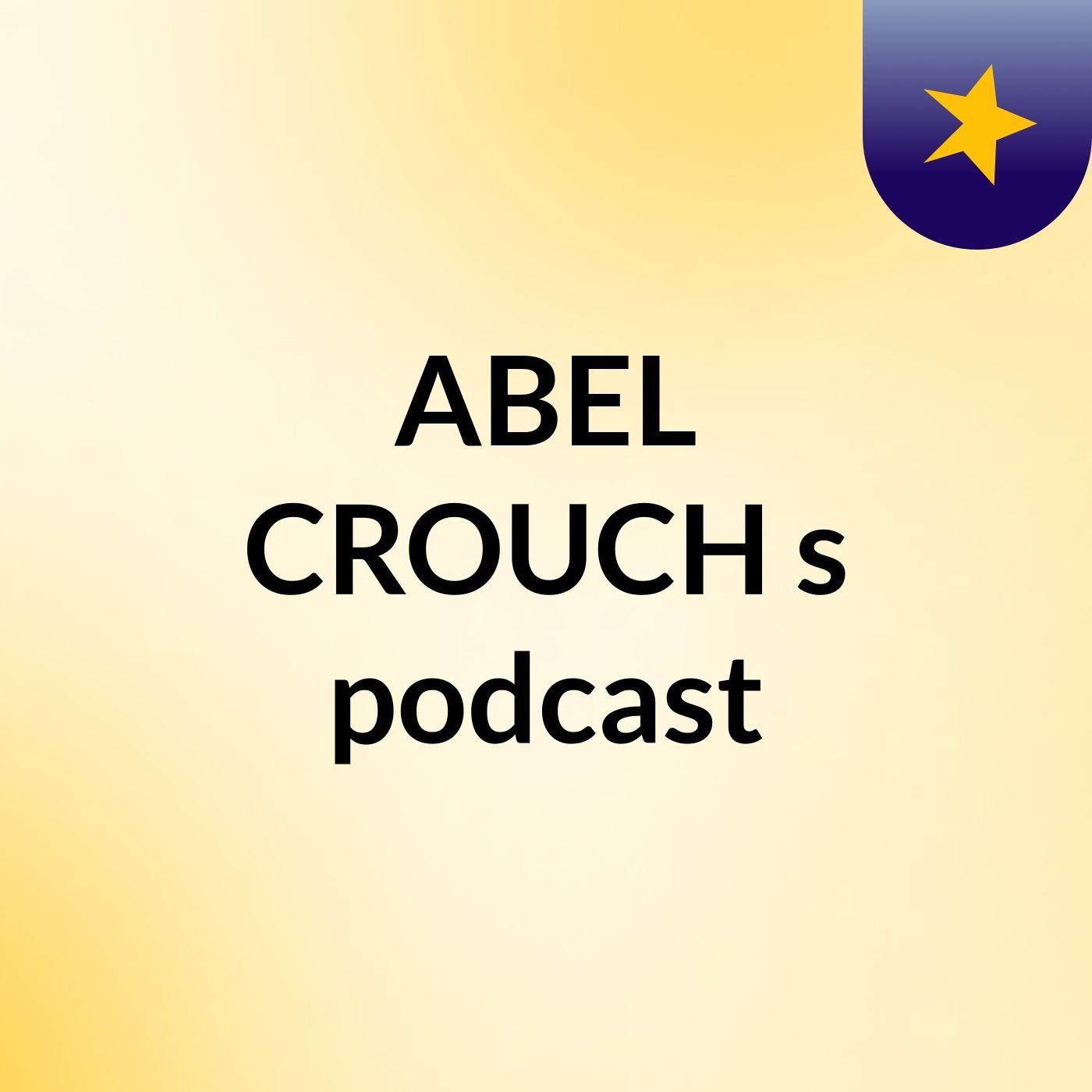ABEL CROUCH's podcast