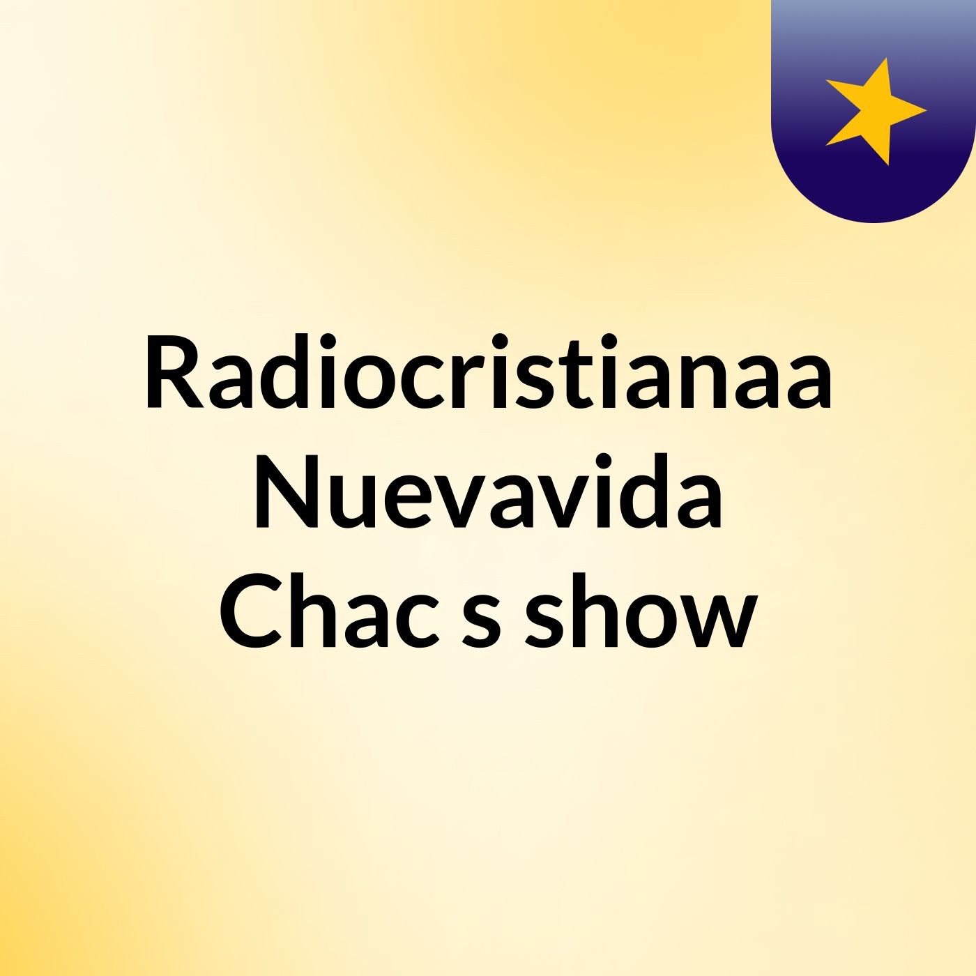 Radiocristianaa Nuevavida Chac's show