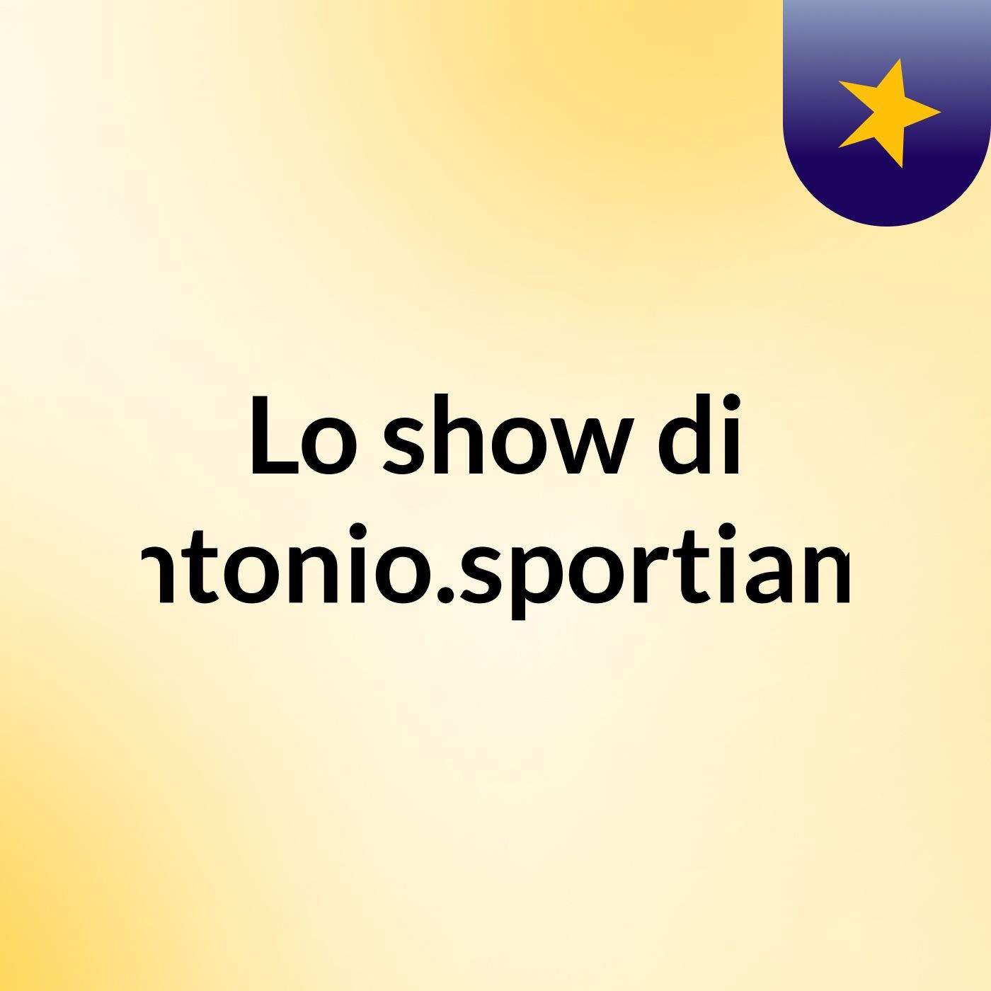 Lo show di Antonio.sportiamo